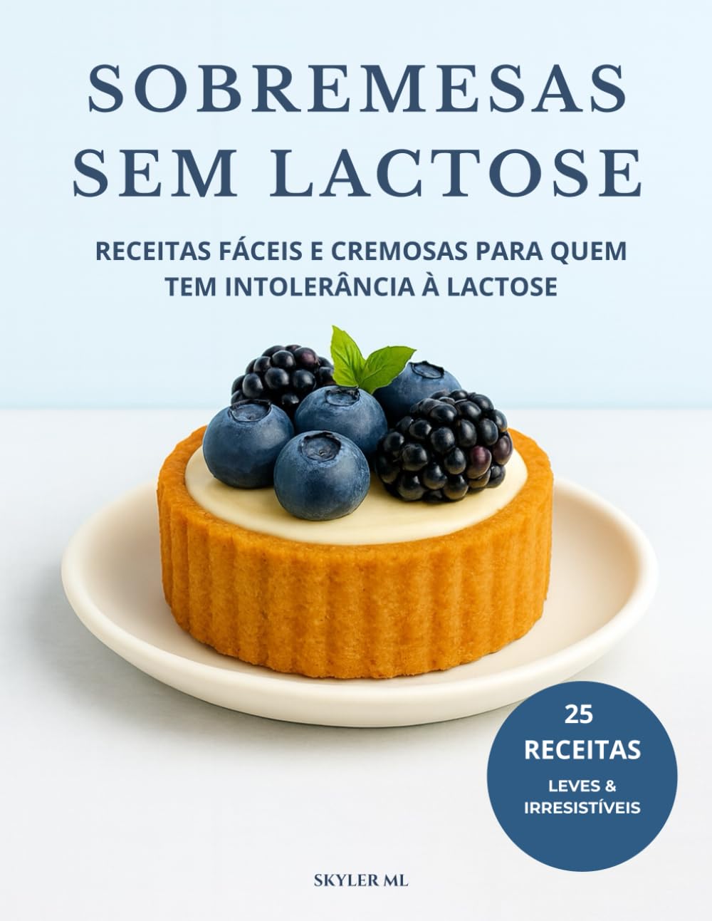ler totalmente Sobremesas Sem Lactose: Receitas fáceis e cremosas para quem tem intolerância à lactose (Portuguese Edition)