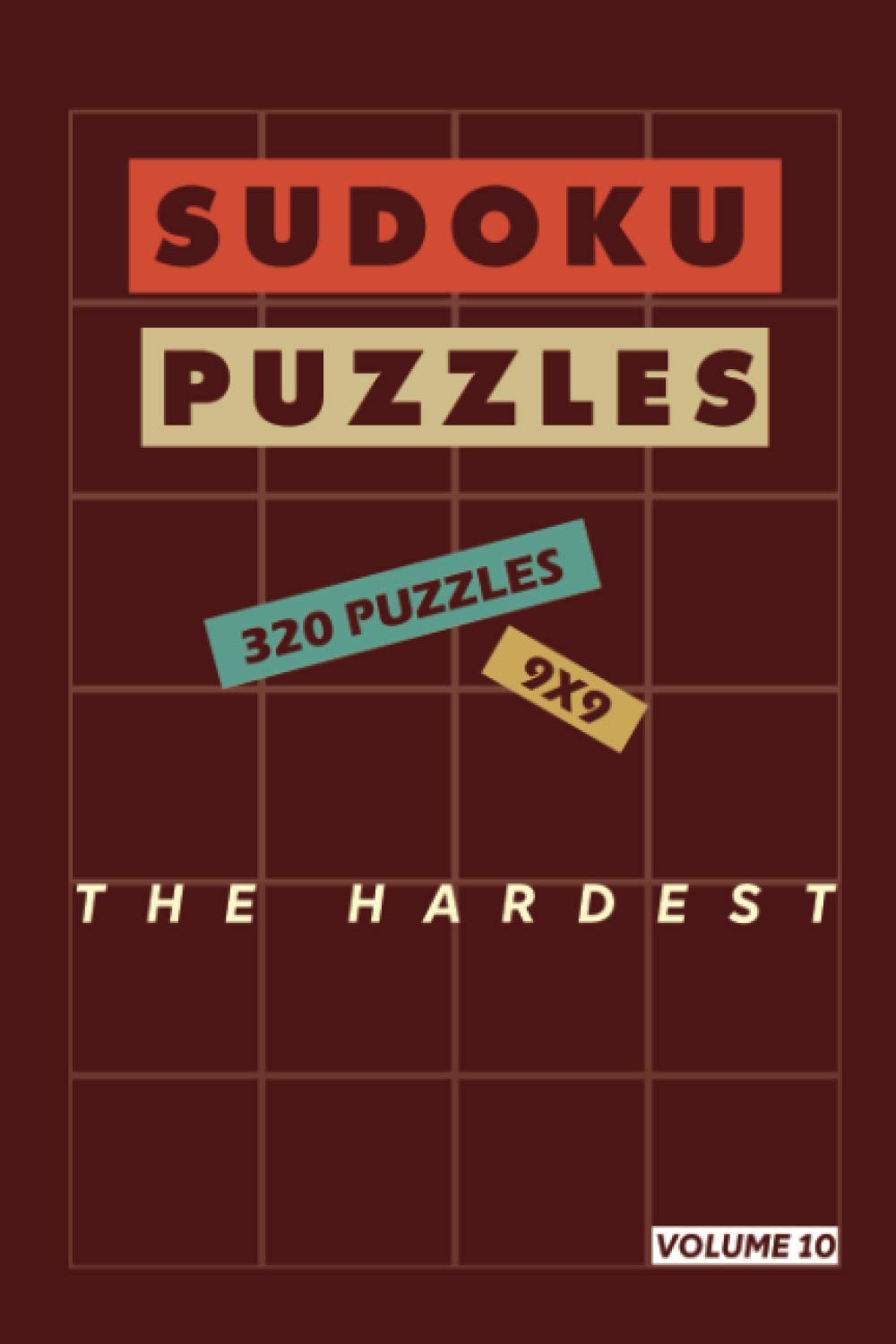 Sudoku Puzzles the hardest | Volume 10- 320 Puzzles - 9x9: Extremely hard level Sudoku puzzles game for adults |Solutions included 162 pages 6x9 inches - soft cover - matte finish baixar o livro de graça