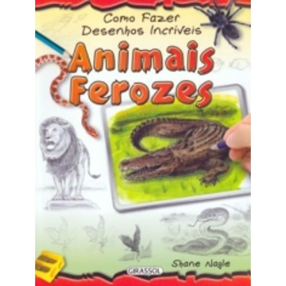 Como Fazer Desenhos Incriveis. Animais Ferozes baixar o livro de graça
