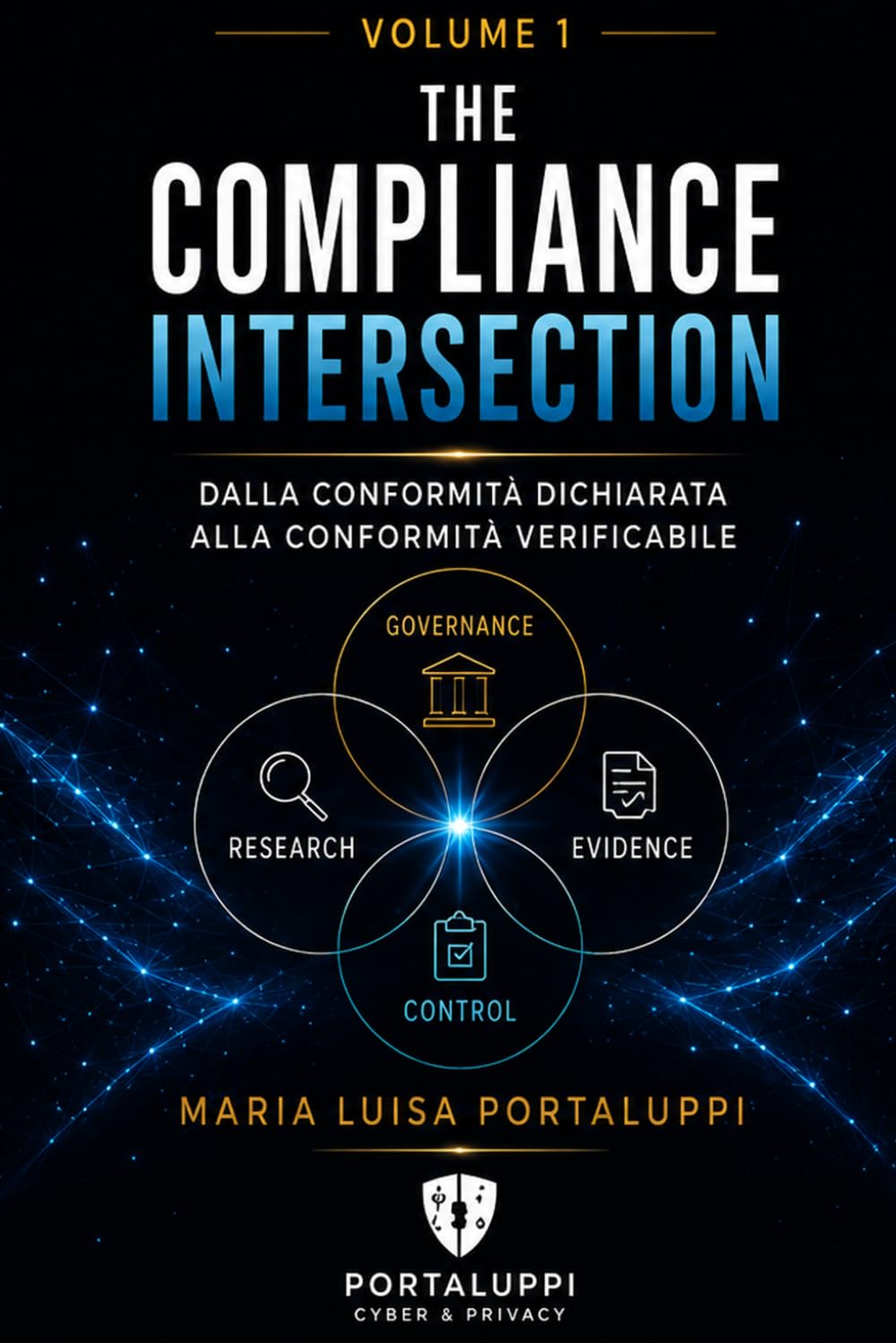 ler totalmente The Compliance Intersection: Dalla conformità dichiarata alla conformità verificabile (Italian Edition)
