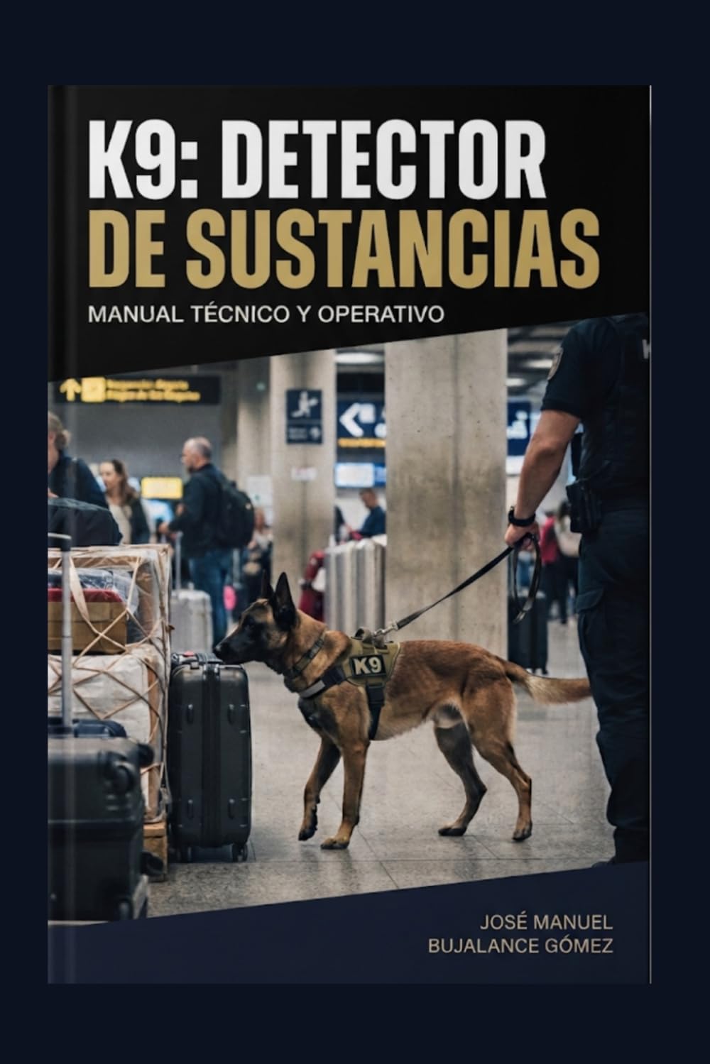 Manual Técnico Y Operativo K9: Detector De Sustancias (Spanish Edition) baixar o livro de graça