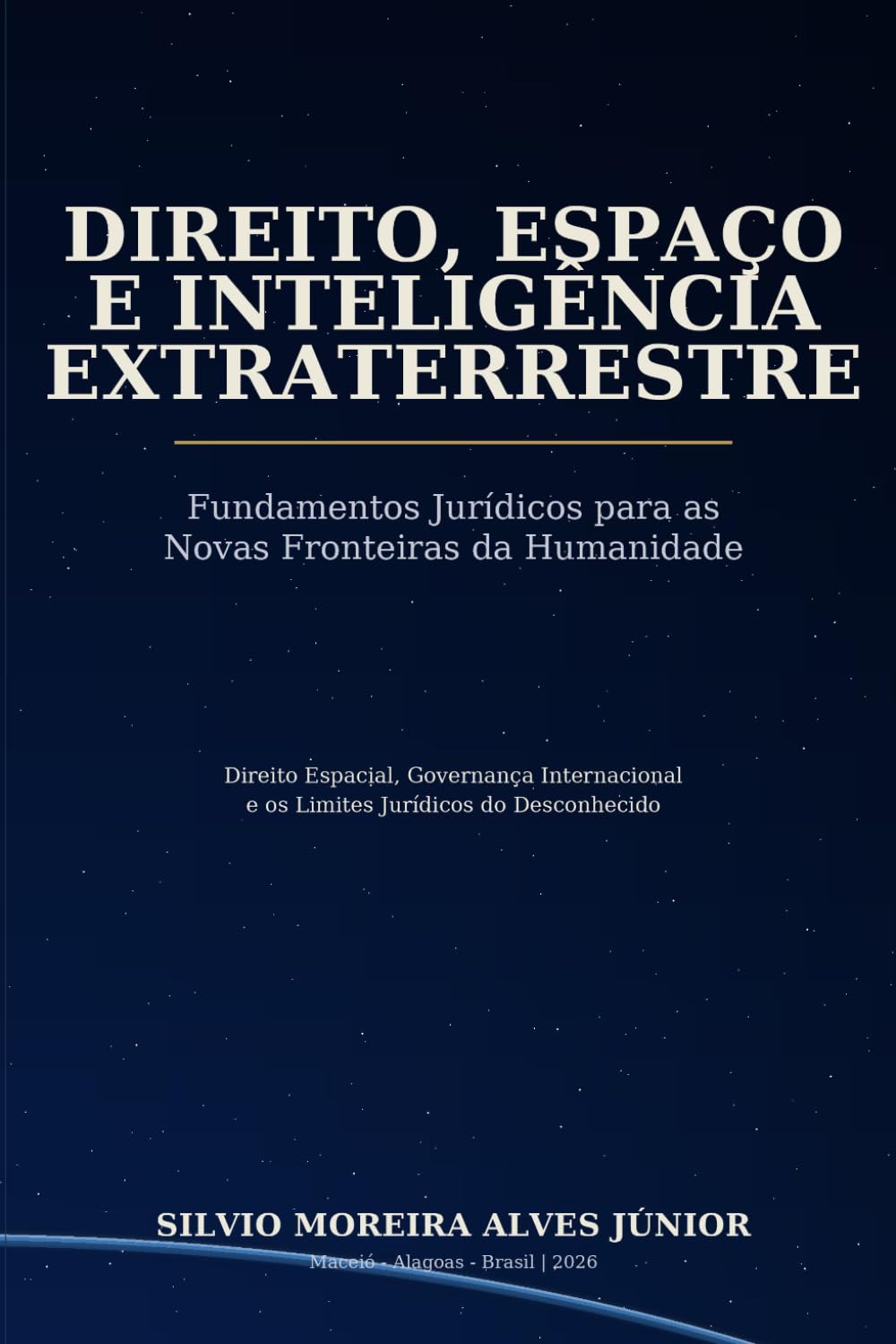 Direito, Espaço E Inteligência Extraterrestre: Fundamentos Jurídicos para as Novas Fronteiras da Humanidade baixar livro de graça