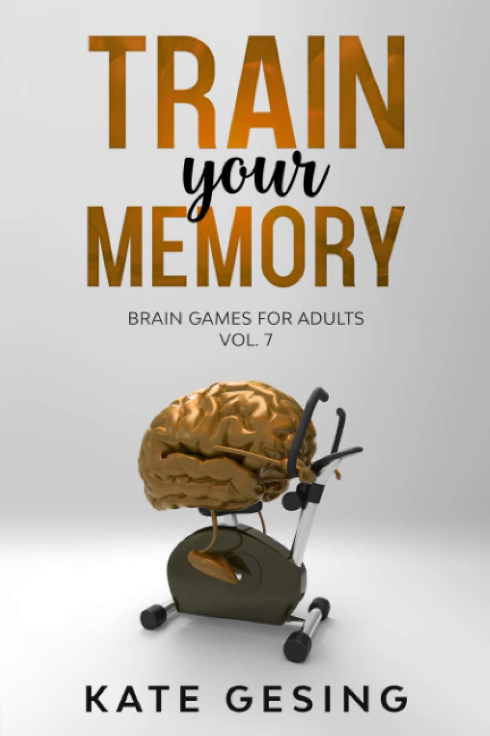 ler totalmente Train your Memory Vol. 7: Brain games for adults