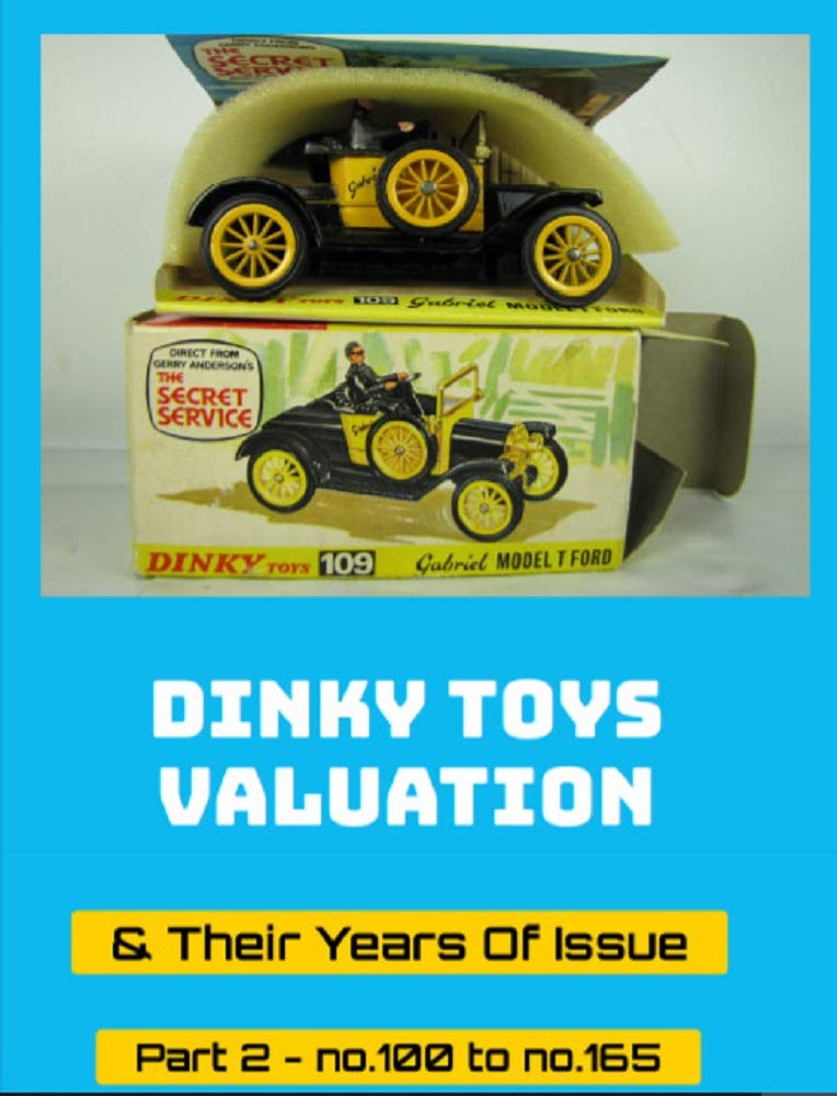 Dinky Toys Valuation & Their Years Of Issue Part 2 - no.100 to no.165: See for the other numbers the other parts of this series. (English Edition) baixar livro de graça