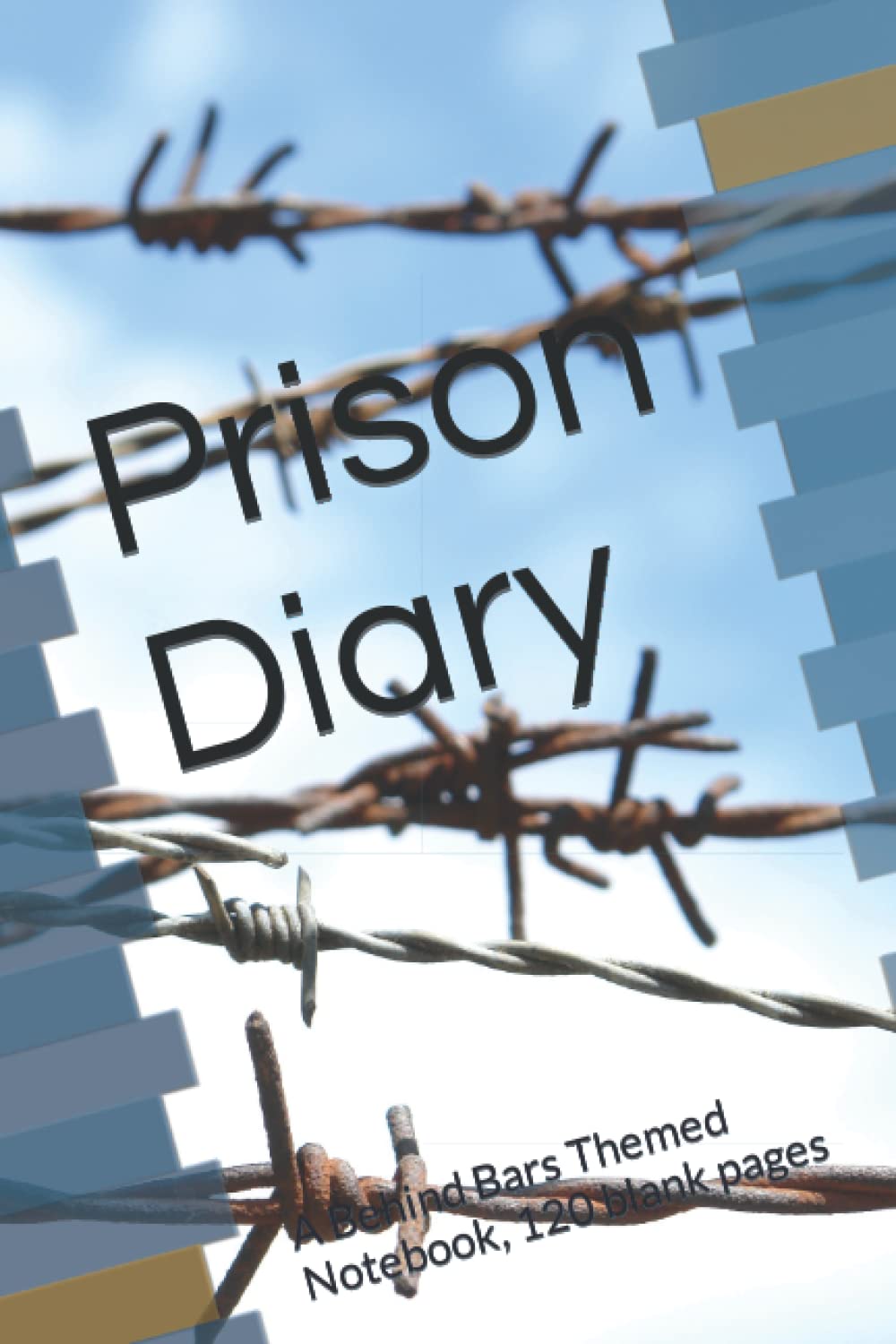ler totalmente Prison Diary: A Behind Bars Themed Notebook,120 blank pages, for Prisoners or the Formerly Incarcerated