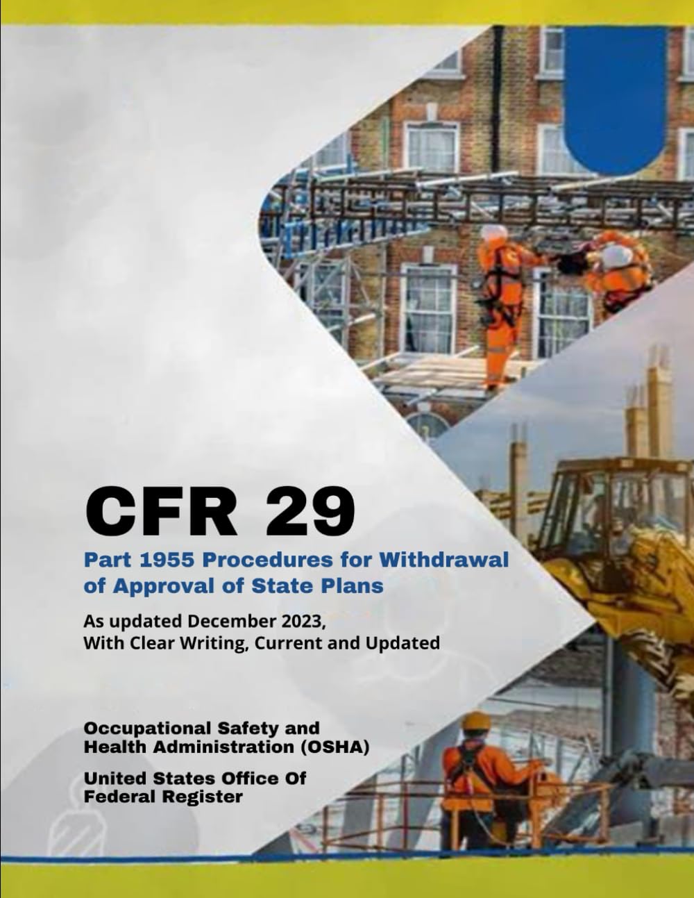 CFR 29 Part 1955 Procedures for Withdrawal of Approval of State Plans: As updated December 2023, With Clear Writing, Current and Updated baixar livro de graça