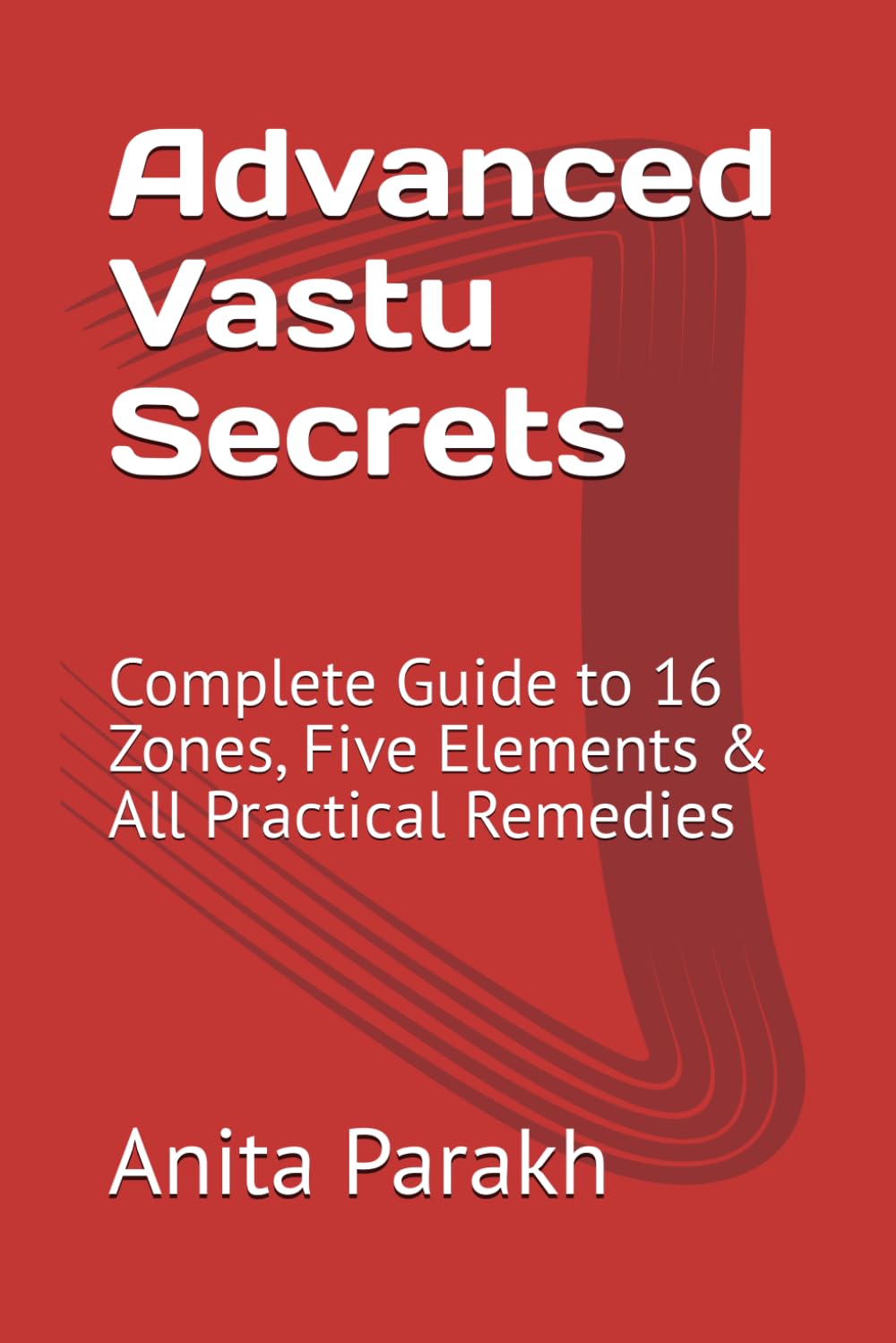 ler totalmente Advanced Vastu Secrets: Complete Guide to 16 Zones, Five Elements & All Practical Remedies