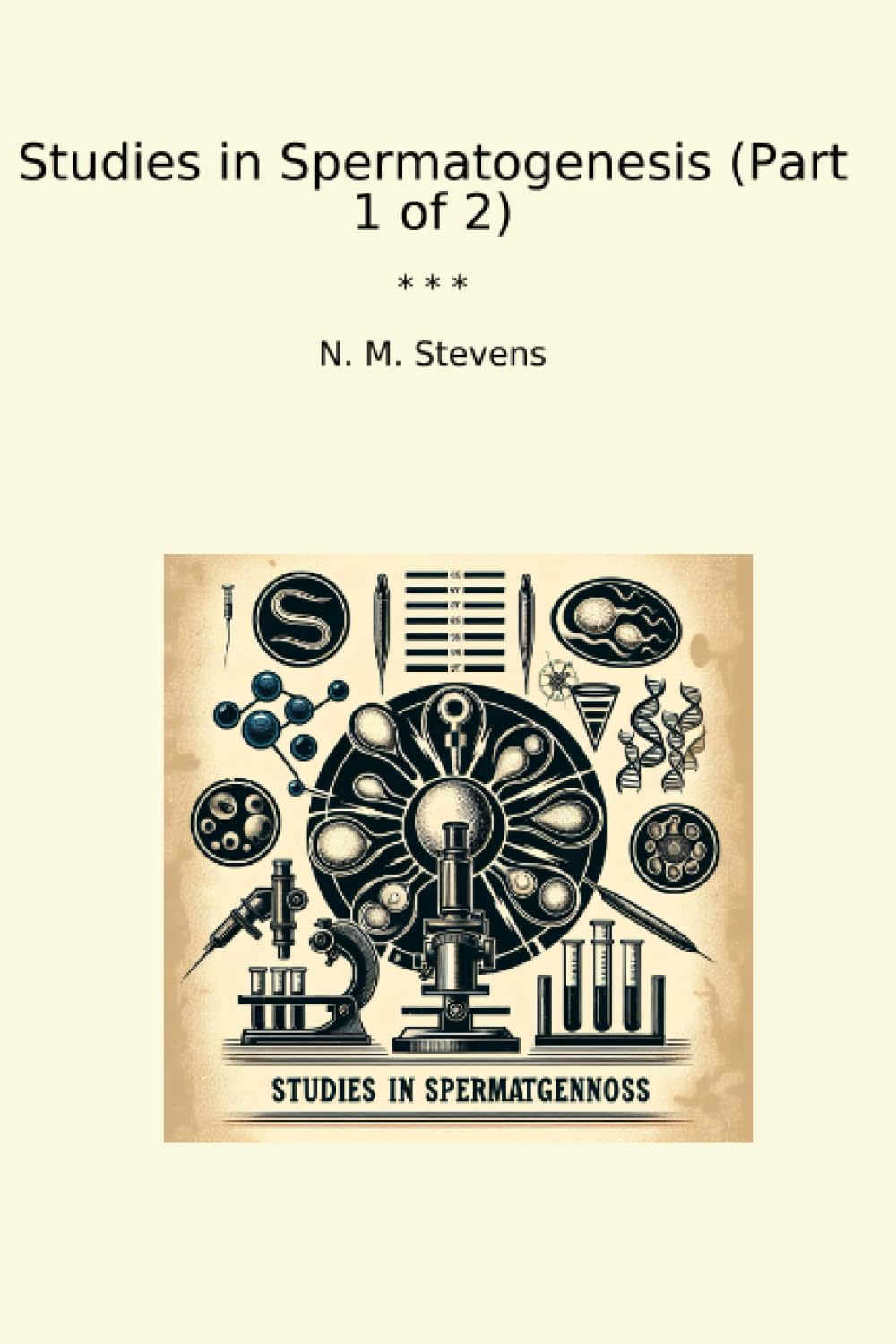 ler totalmente Studies in Spermatogenesis (Part 1 of 2) (Classic Books)