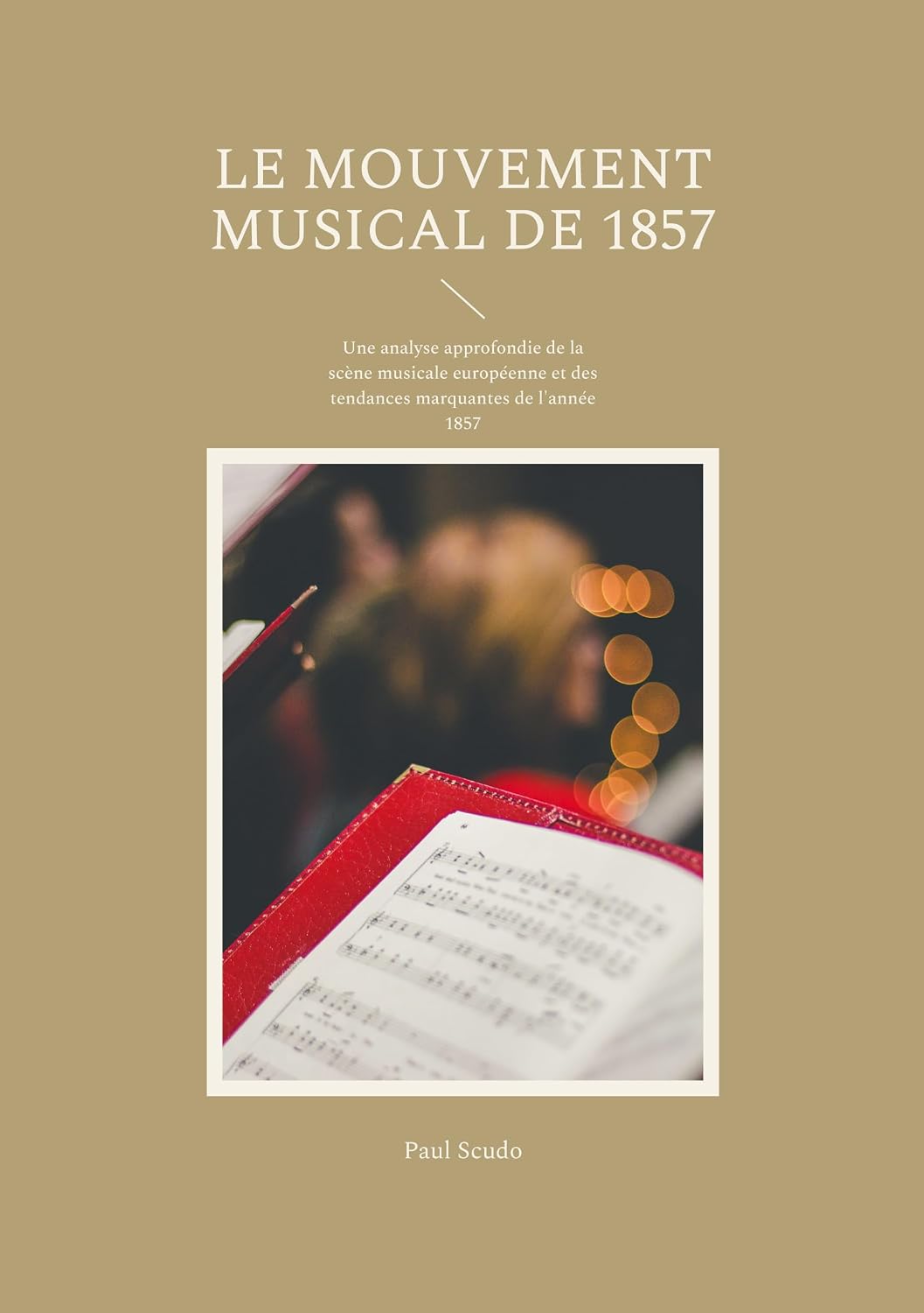 Le Mouvement musical de 1857: Une analyse approfondie de la scène musicale européenne et des tendances marquantes de l'année 1857 (French Edition) baixar o livro de graça