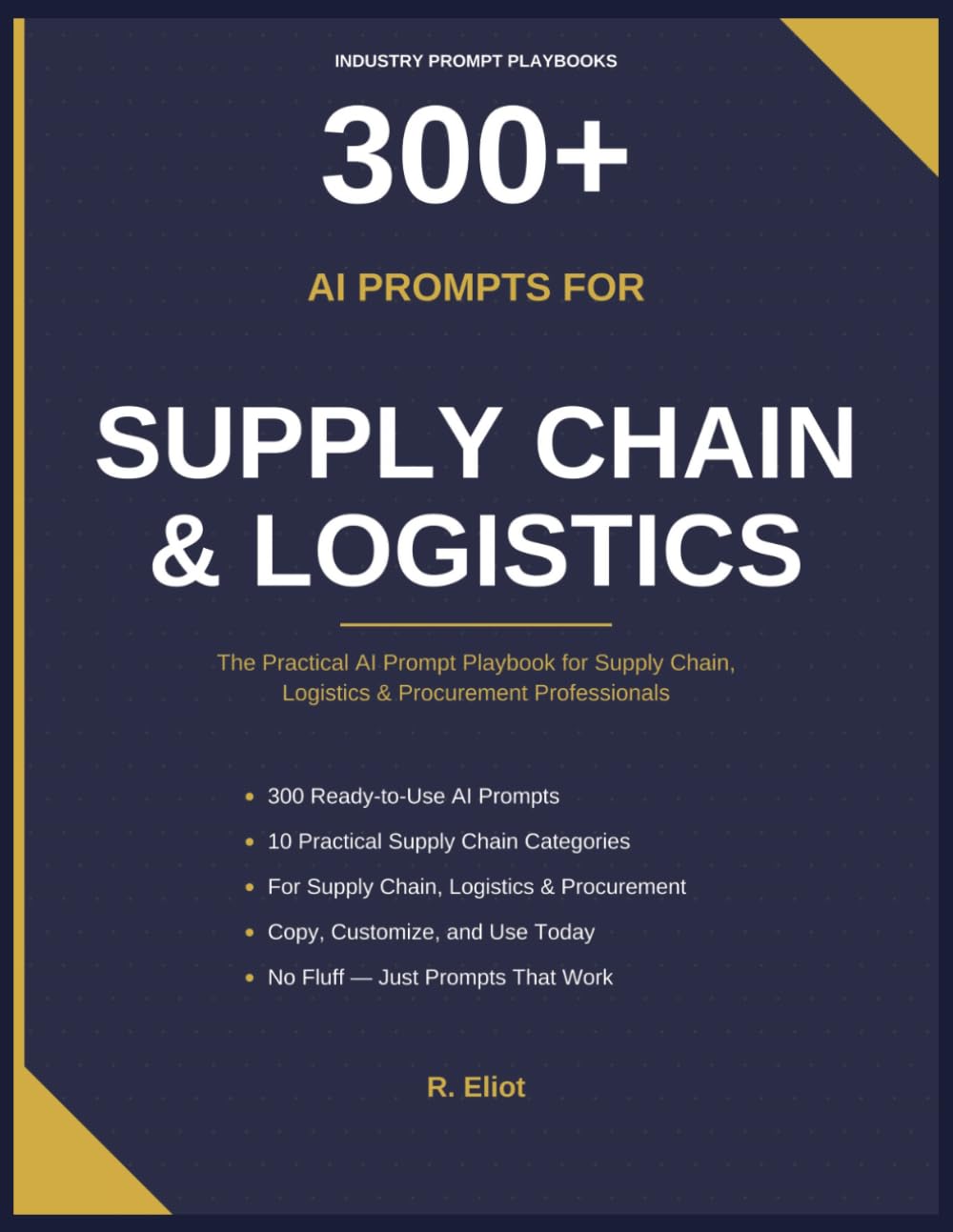 300+ AI Prompts for Supply Chain & Logistics: The Practical AI Prompt Playbook for Supply Chain, Logistics & Procurement Professionals baixar o livro de graça