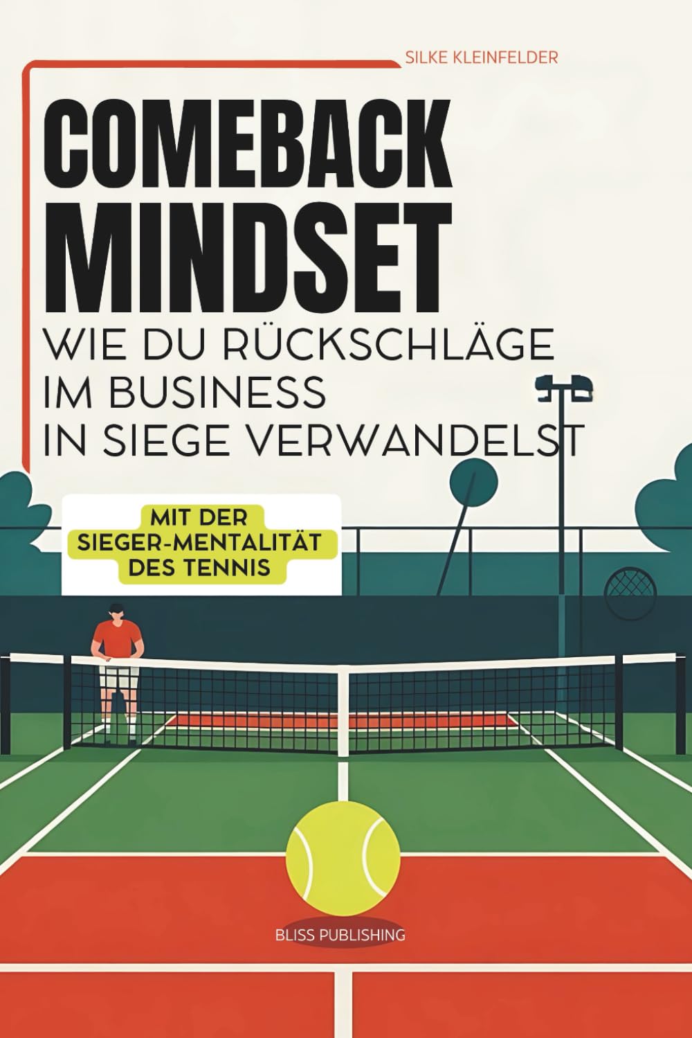capítulo por capítulo baixar Comeback Mindset – Wie du Rückschläge im Business in Siege verwandelst mit der Sieger-Mentalität des Tennis: Ein inspirierendes Buch für... suchen als Durchhalteparolen (German Edition)