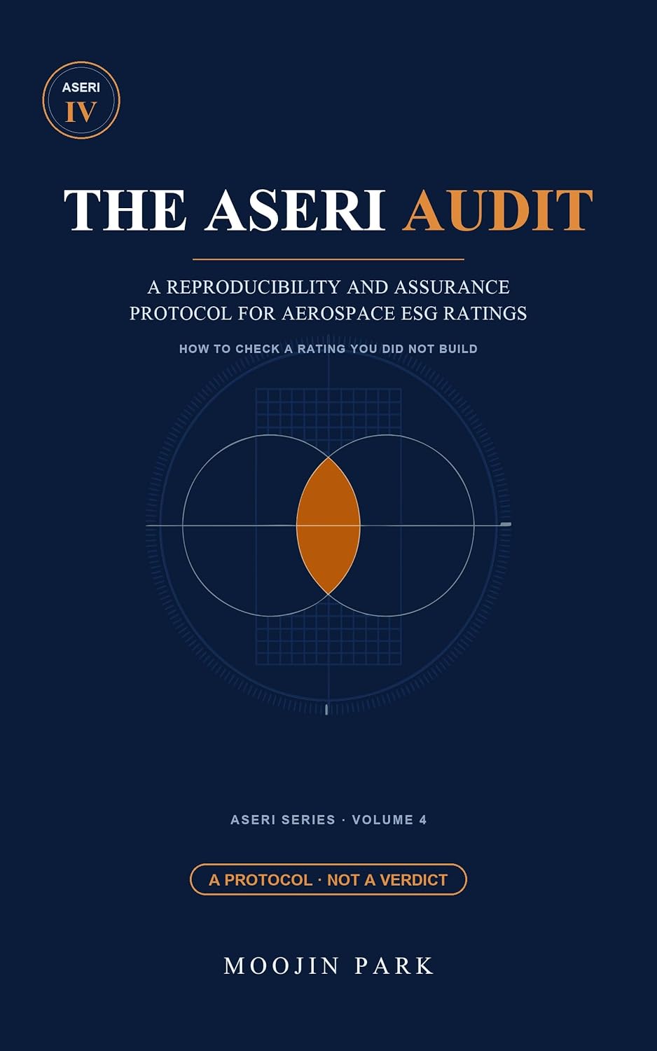 The ASERI Audit: A Reproducibility and Assurance Protocol for Aerospace ESG Ratings (Aerospace ESG Economics (ASERI) Book 4) (English Edition) baixar o livro de graça