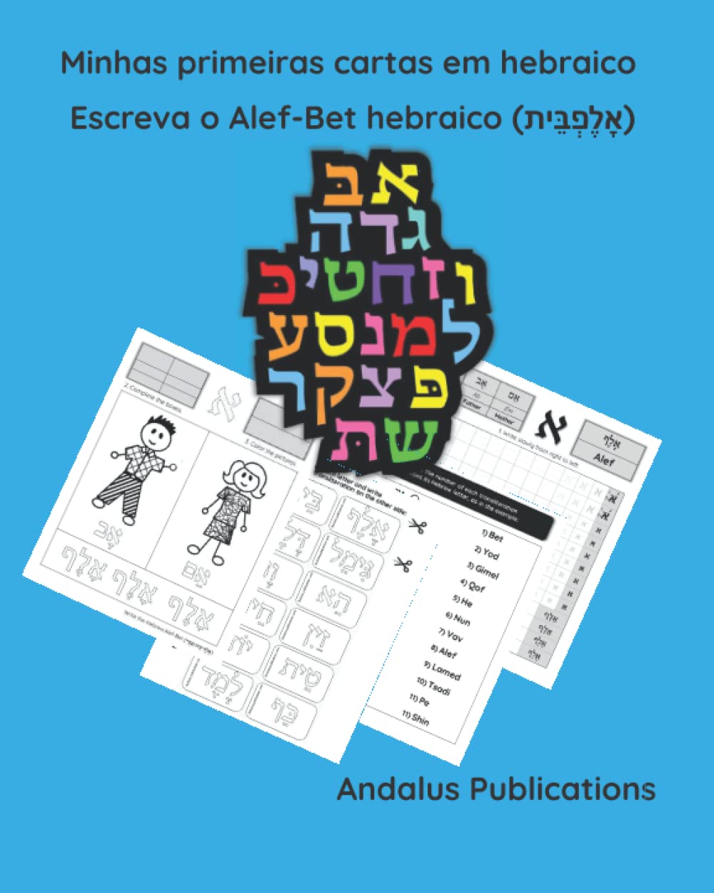 ler totalmente Minhas primeiras cartas em hebraico: Escreva o Alef-Bet hebraico (אָלֶפְבֵּית) (Línguas da Bíblia e do Alcorão)