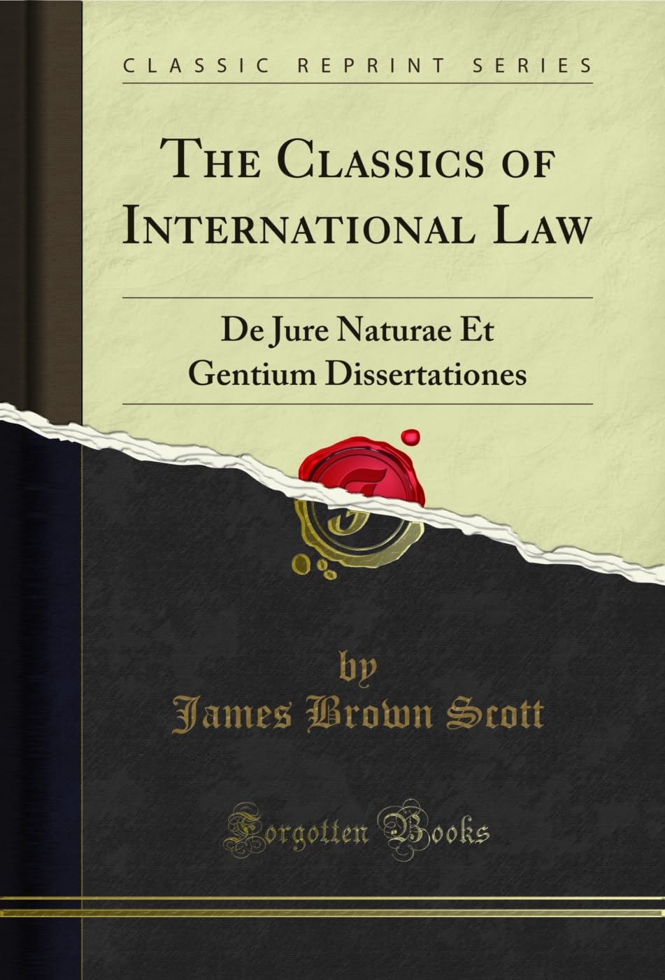 The Classics of International Law: De Jure Naturae Et Gentium Dissertationes (Classic Reprint) (English Edition) baixar o livro de graça