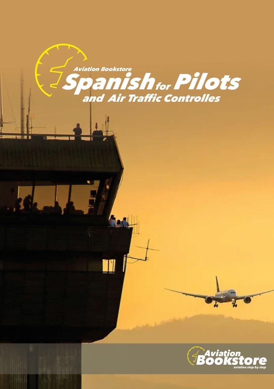 ler totalmente Spanish for Pilots: And Air Traffic Controllers: 1