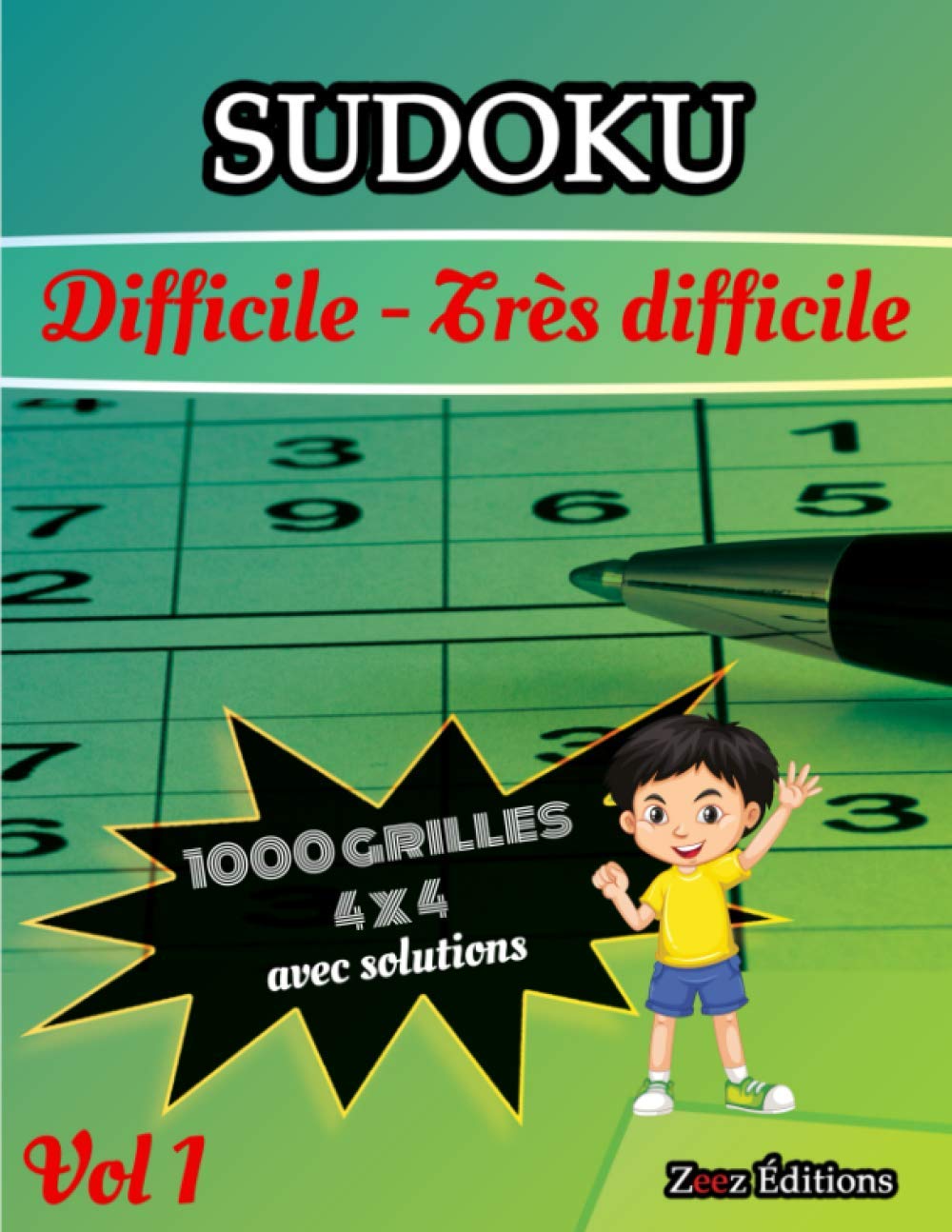 Sudoku: Sudoku 1000 Grilles|Difficile Et Très Difficile 4x4|Pour Enfants Avec Solutions|Cadeau À Offrir Aux proches Ou À Soi|Jeu De Logique Compatible ... Le Divertissement (French Edition)