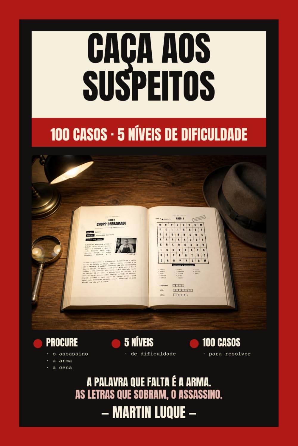 Caça aos Suspeitos: 100 casos · 5 níveis de dificuldade · Risca as palavras. Descobre o culpado. (Portuguese Edition) baixar o livro de graça
