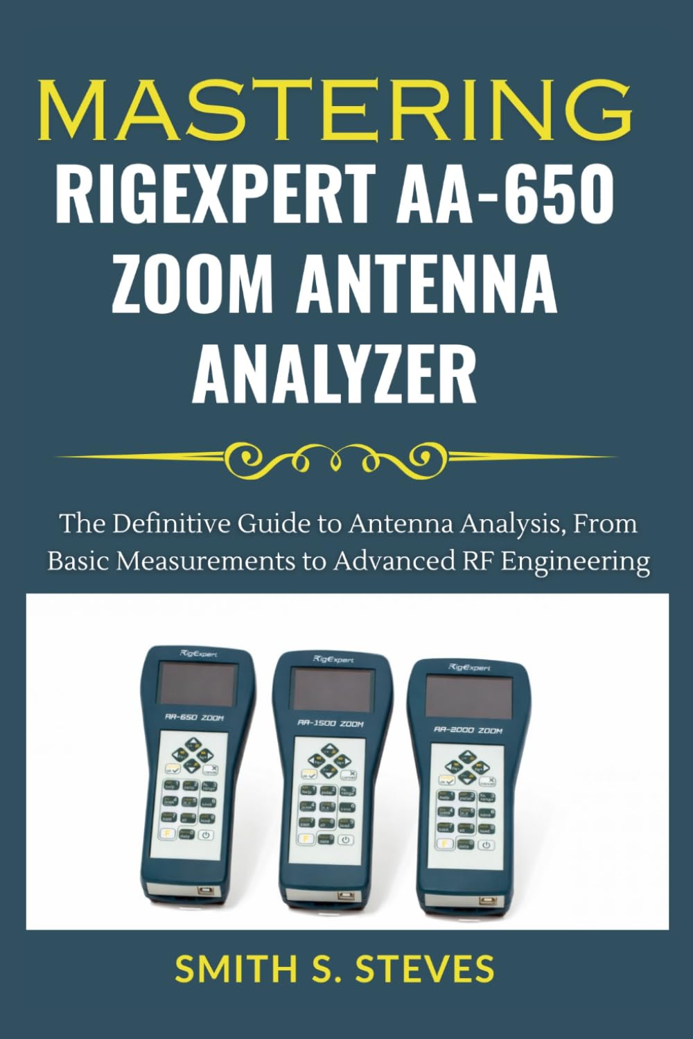 ler totalmente Mastering RigExpert AA-650 Zoom Antenna Analyzer: The Definitive Guide to Antenna Analysis, From Basic Measurements to Advanced RF Engineering
