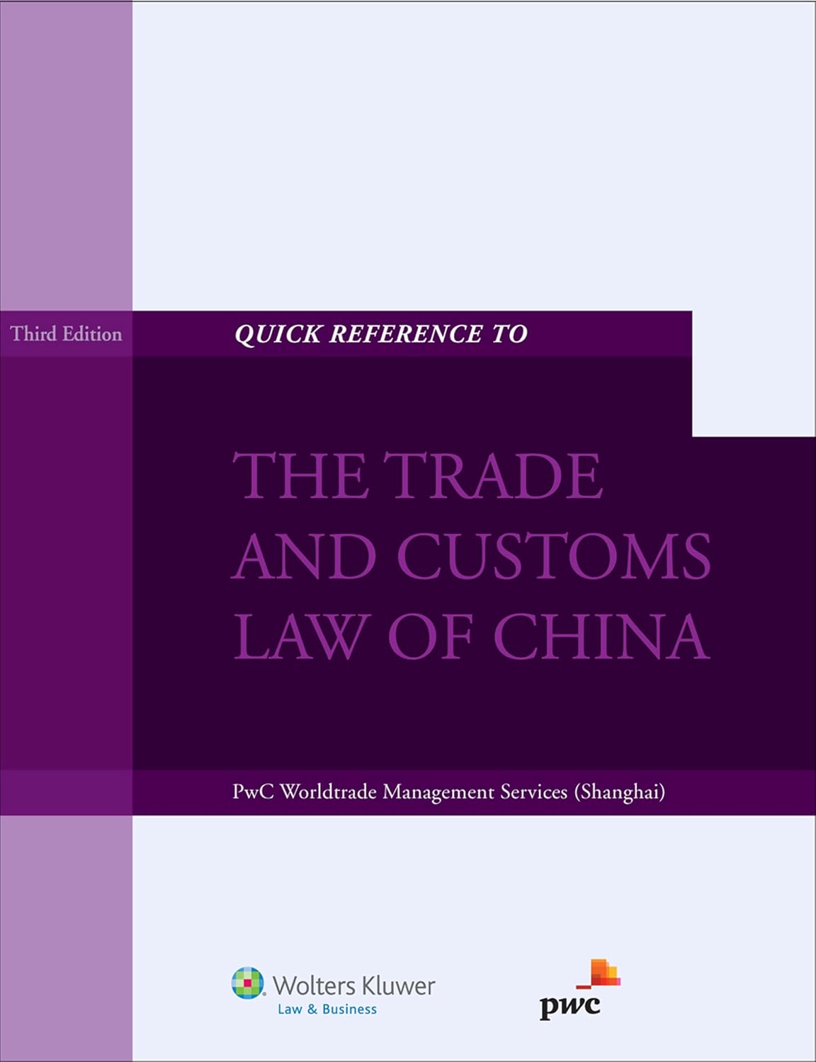 Quick Reference to the Trade and Customs Law of China - 3rd Edition baixar o livro de graça