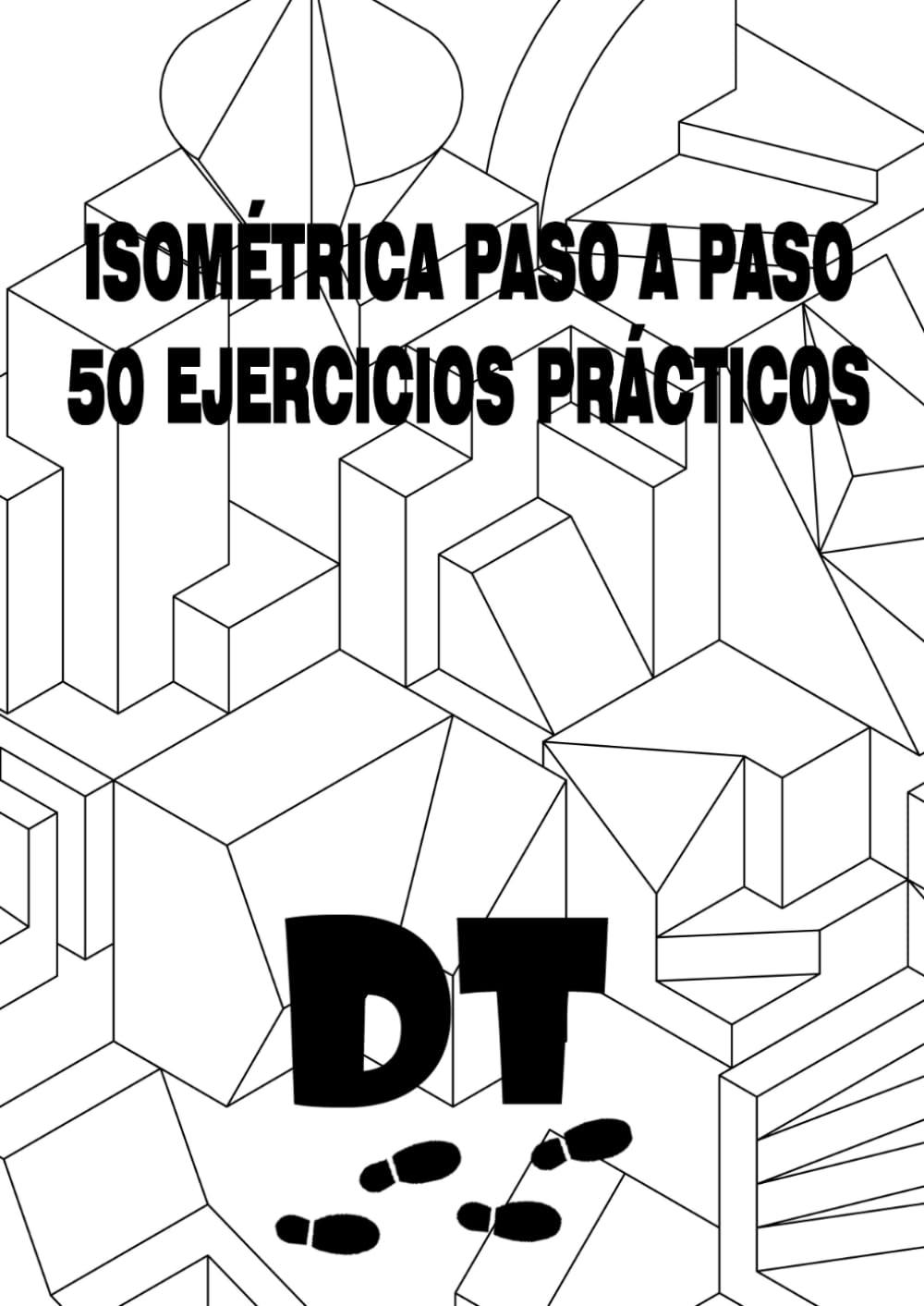 ler totalmente Isométrica Paso a Paso - 50 Ejercicios Prácticos (Spanish Edition)