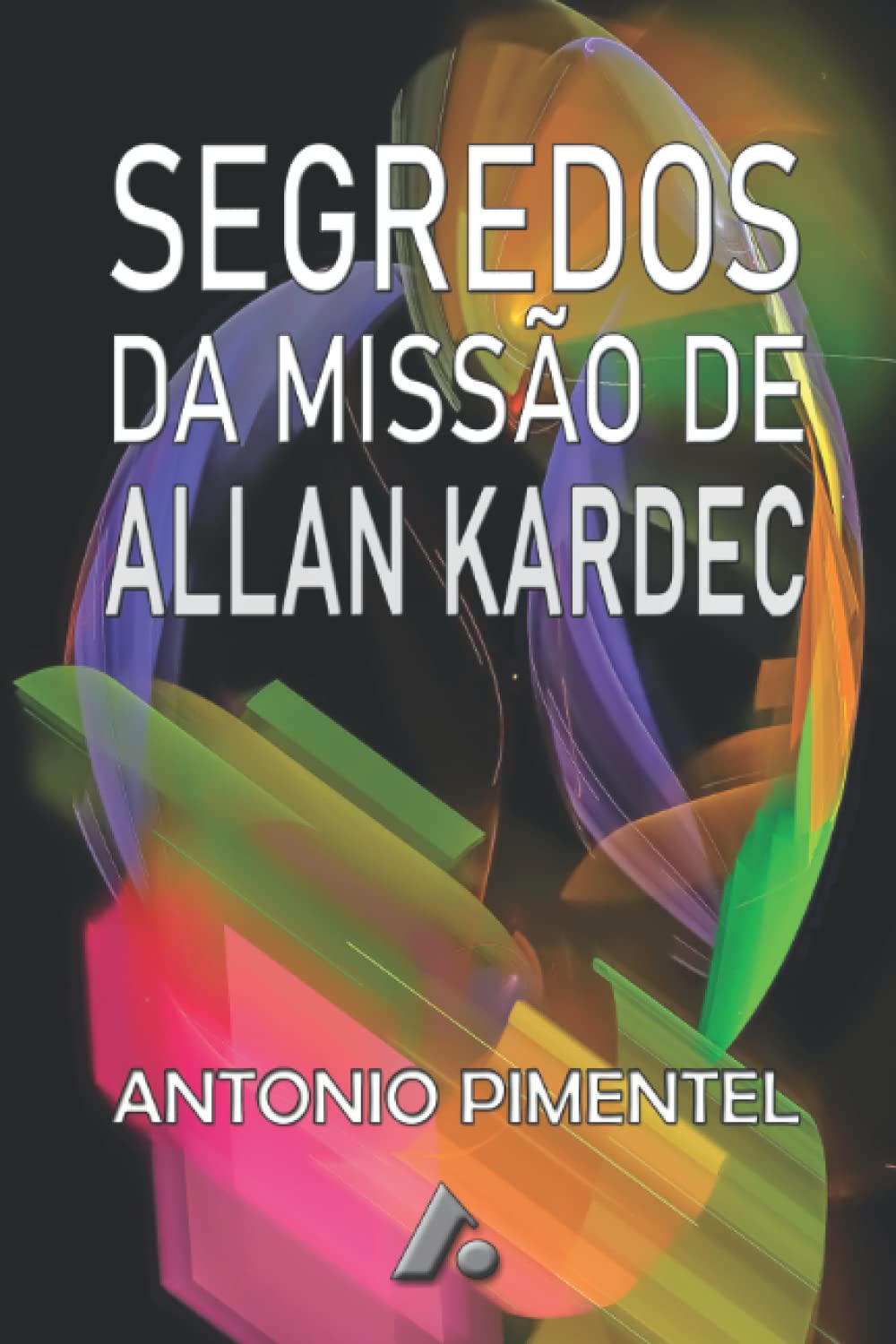 SEGREDOS DA MISSÃO DE ALLAN KARDEC (Portuguese Edition) baixar livro de graça