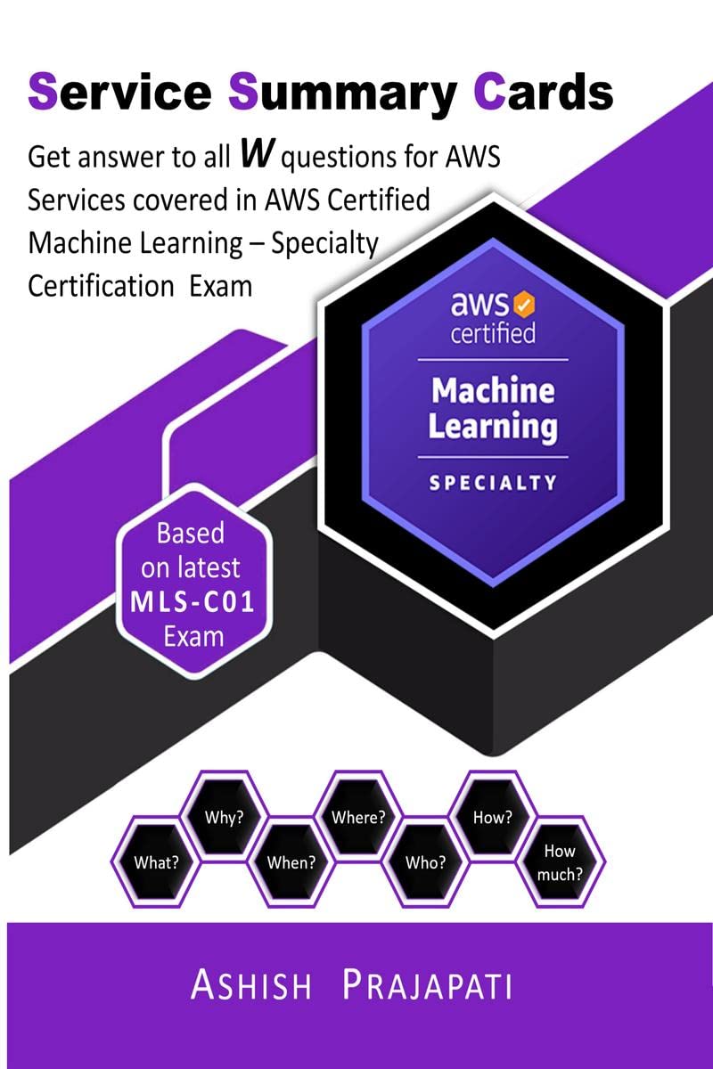 capítulo por capítulo baixar AWS Certified Machine Learning – Specialty Certification - Service Summary Cards: Get answer to all W questions for AWS Services covered in AWS Certified Machine Learning – Specialty Exam MLS-C01