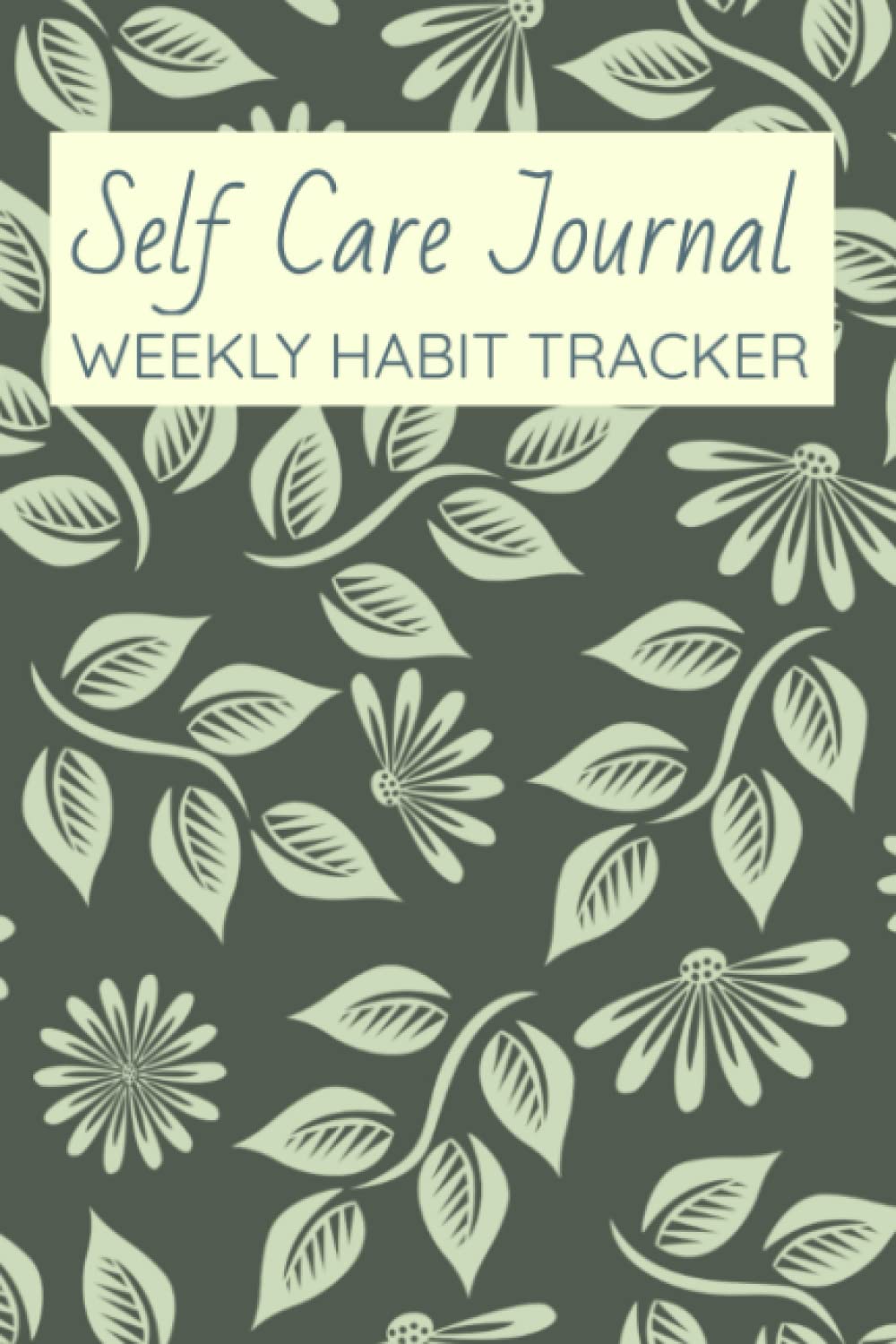 ler totalmente Self Care Journal - Weekly Habit Tracker: Plan & Track Your Self-Care Activities