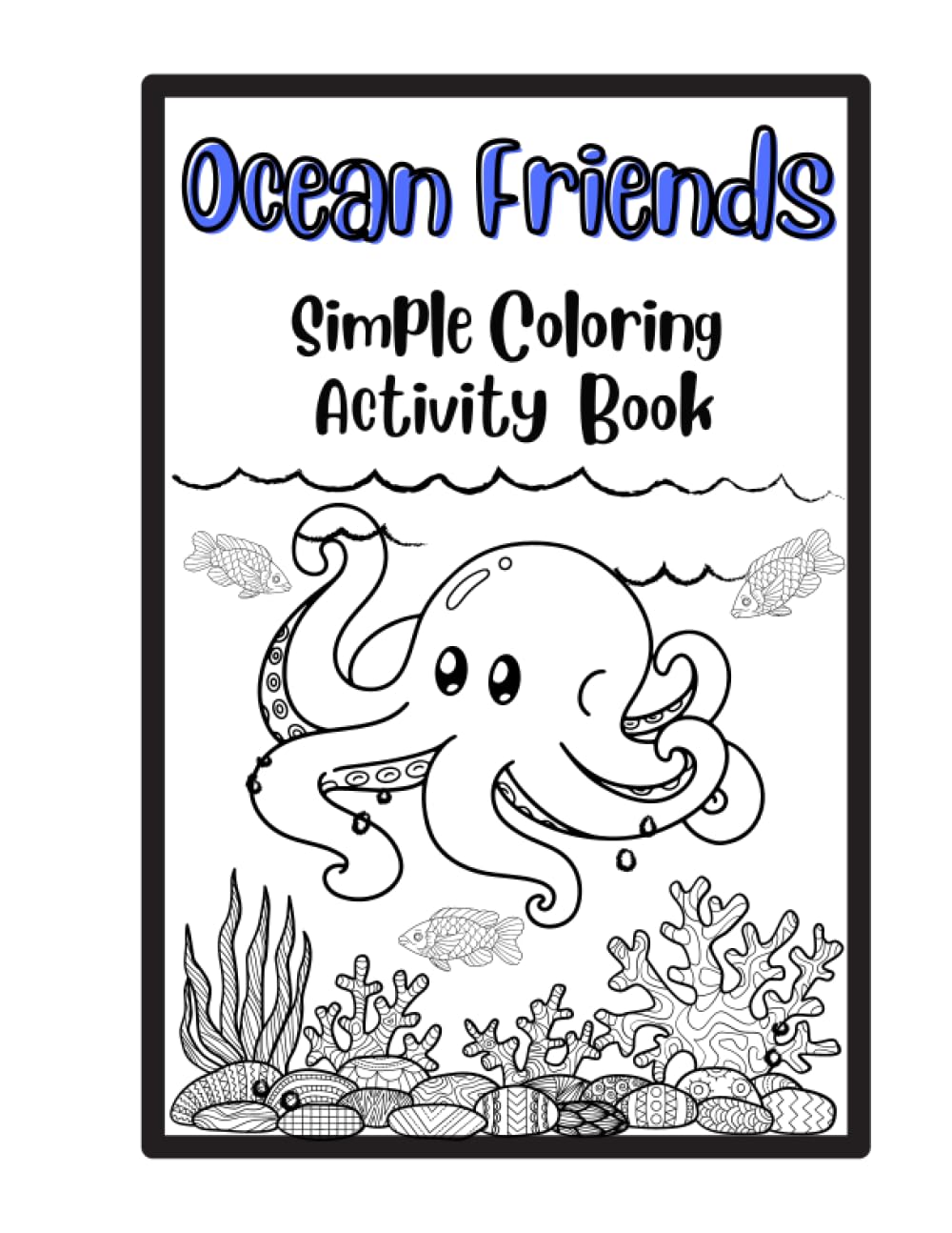 ler totalmente Ocean Friends Simple Coloring Activity Book: Stress ADHD Anxiety Relief Fun Coloring and Activity Book