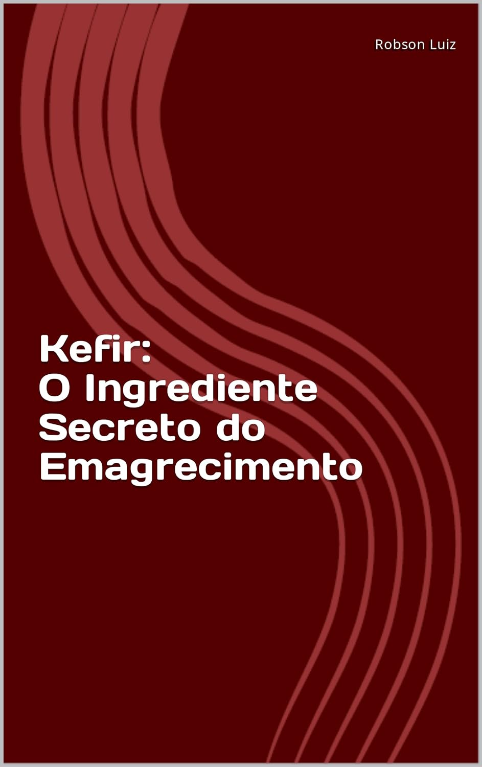 ler totalmente Kefir: O Ingrediente Secreto do Emagrecimento