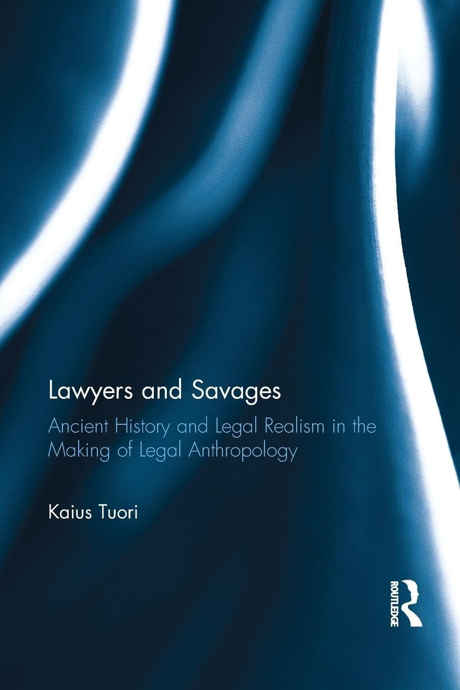 Lawyers and Savages: Ancient History and Legal Realism in the Making of Legal Anthropology baixar livro de graça