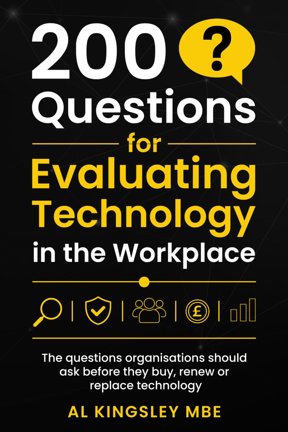 200 Questions for Evaluating Technology in the Workplace: The questions organisations should ask before they buy, renew or replace technology. baixar livro de graça