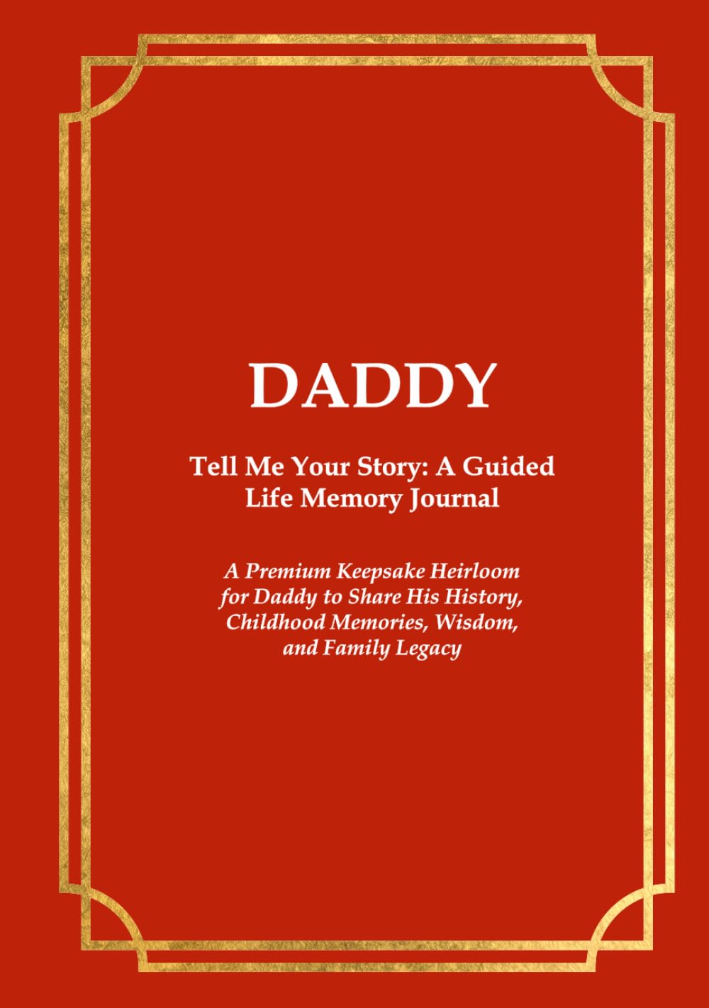 capítulo por capítulo baixar DADDY Tell Me Your Story: A Guided Life Memory Journal: A Premium Keepsake Heirloom for Daddy to Share His History, Childhood Memories, Wisdom, and Family Legacy