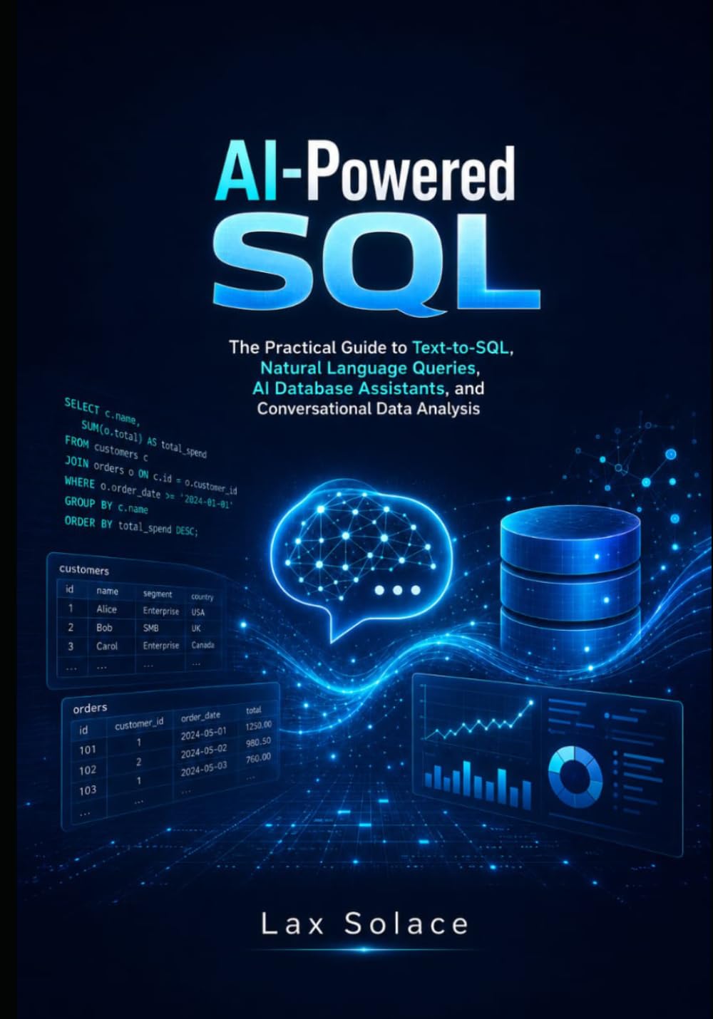 capítulo por capítulo baixar AI-Powered SQL: The Practical Guide to Text-to-SQL, Natural Language Queries, AI Database Assistants, and Conversational Data Analysis
