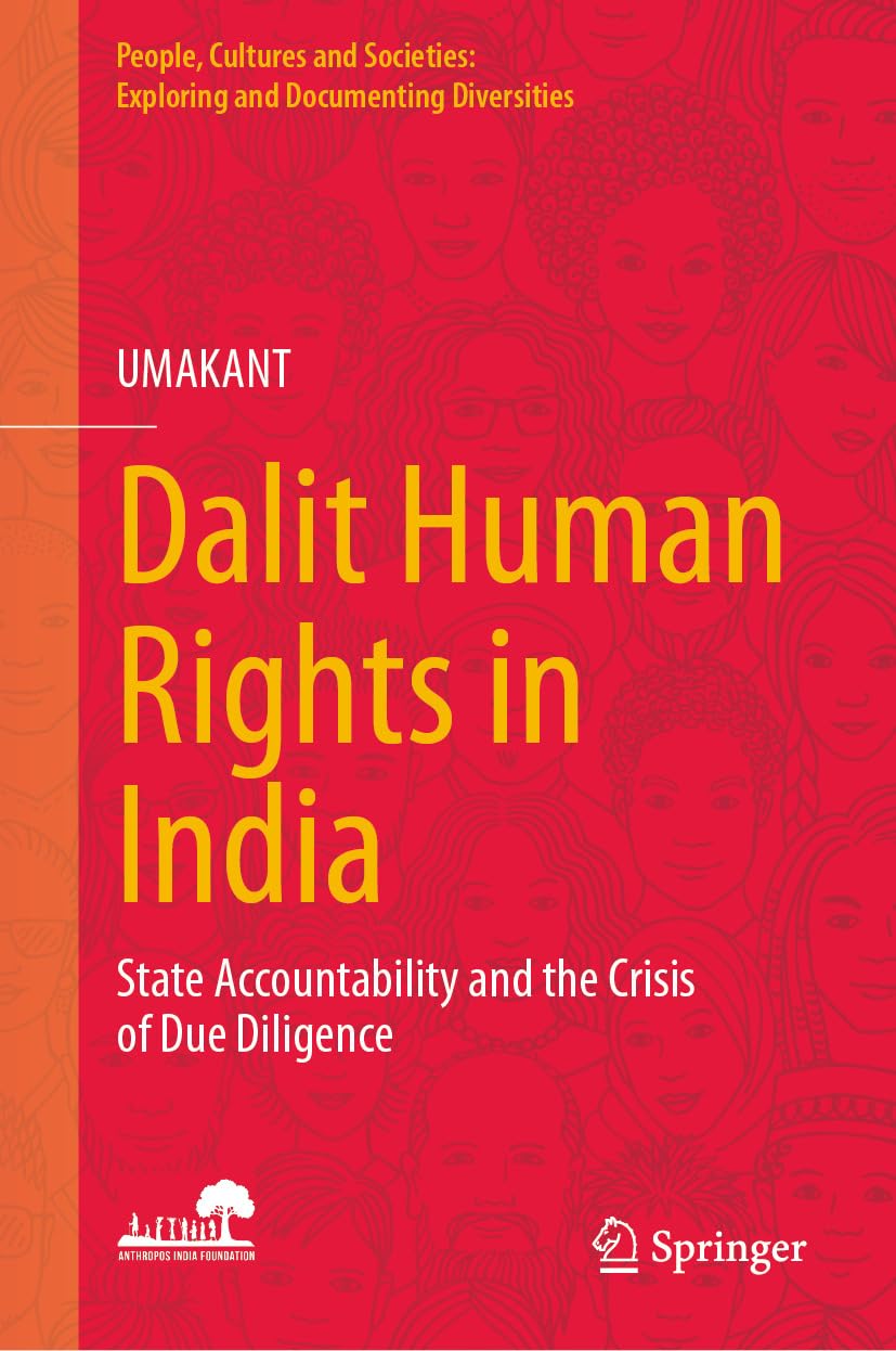 Dalit Human Rights in India: State Accountability and the Crisis of Due Diligence (People, Cultures and Societies: Exploring and Documenting Diversities) (English Edition) baixar livro de graça