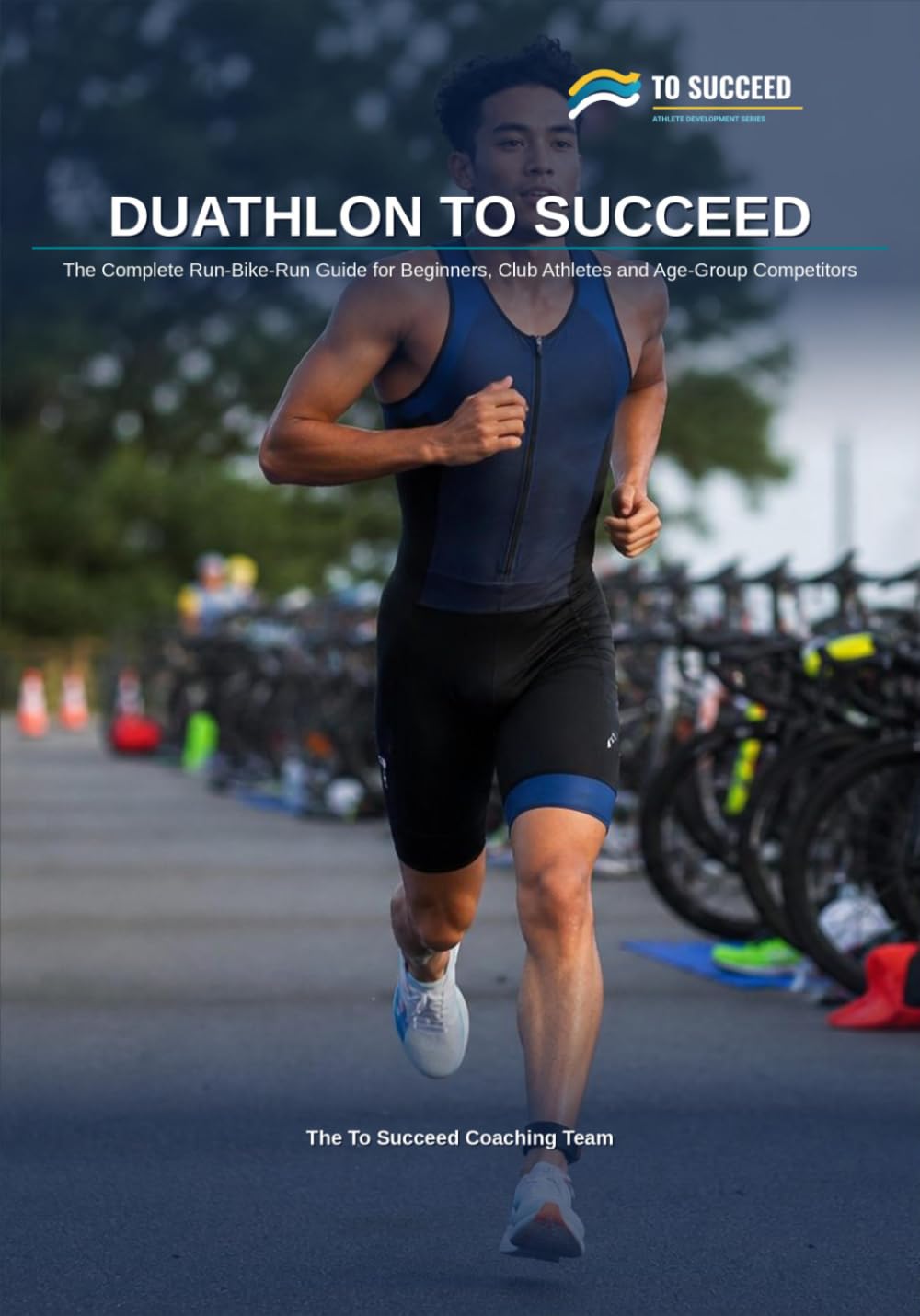 capítulo por capítulo baixar Duathlon to Succeed: The Complete Run-Bike-Run Guide for Beginners, Club Athletes and Age-Group Competitors