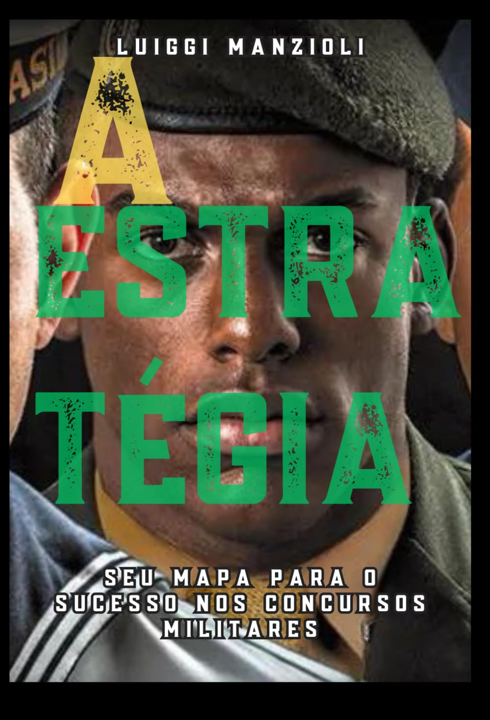 A estratégia: Seu mapa para o sucesso nos concursos militares (Portuguese Edition) baixar livro de graça