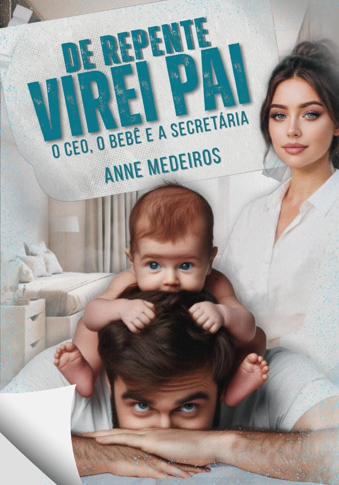 De repente virei pai: O CEO, o bebê e a secretária baixar o livro de graça