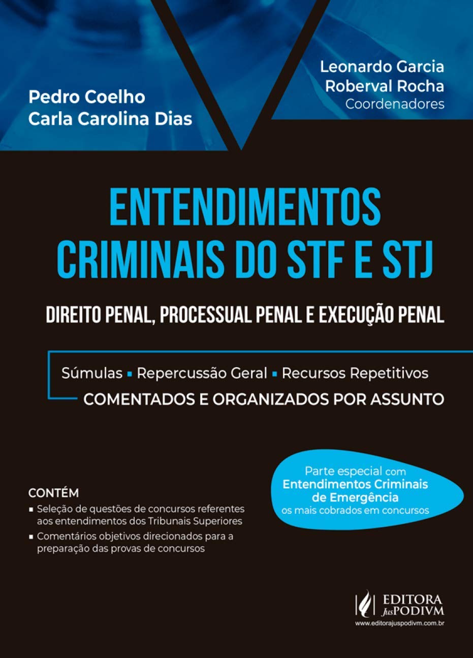 Entendimentos Criminais do STF e STJ: Direito Penal, Processual Penal e Execução Penal