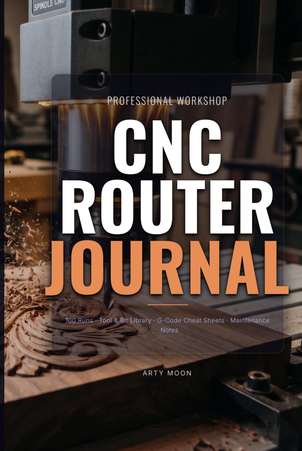 ler totalmente CNC Router Journal: Workshop Log Book and Setup Tracker for CNC Routers, Mills & Carving Machines | Speeds & Feeds Reference, Tool Library & Maintenance Log (100 Runs, 6" x 9")