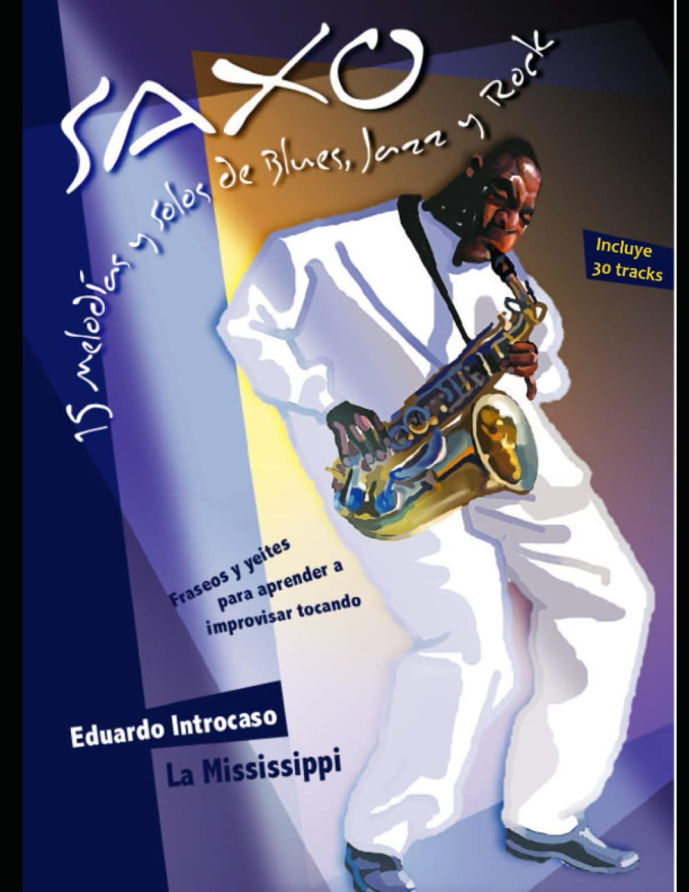 15 Melodías y Solos de Blues, Jazz y Rock: Para Saxo Alto y Tenor (Spanish Edition) baixar o livro de graça