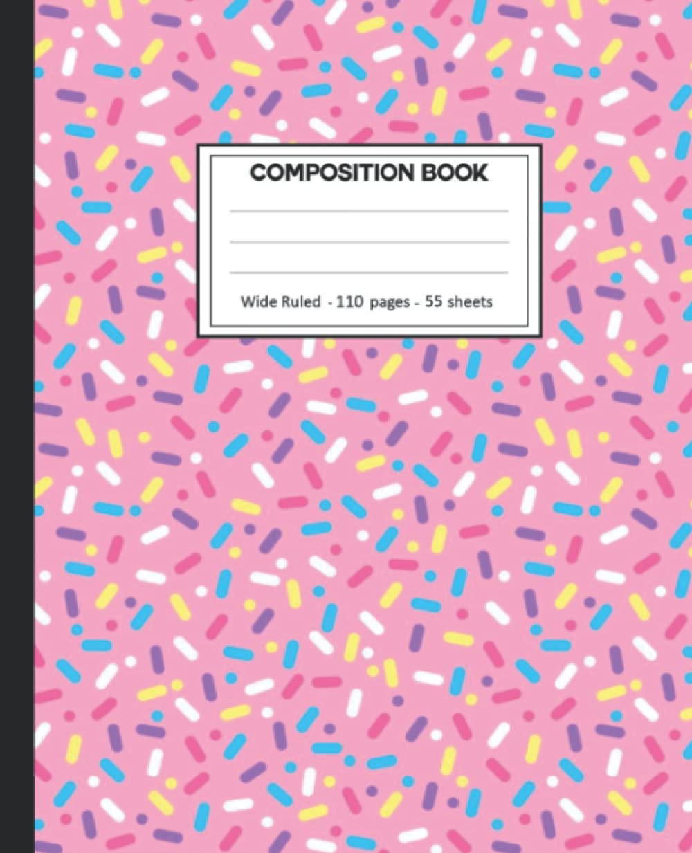 Composition Notebook: Sprinkles Wide Ruled Blank Lined Composition Book Journal (7.5 x 9.25 in) Cute Notebooks for Girls Teens Kids School Planner Diary Writing Notes. baixar o livro de graça