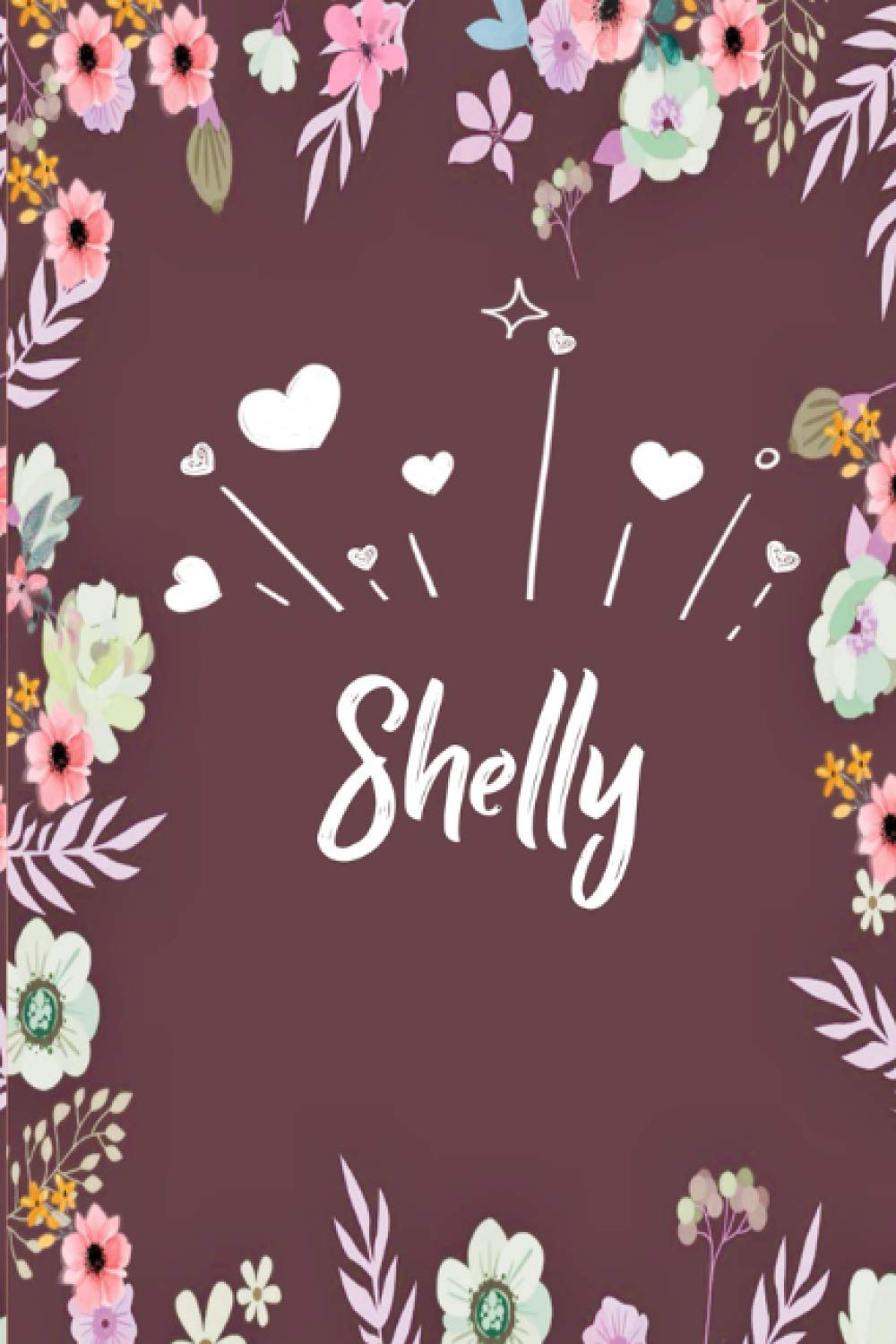 ler totalmente Shelly: Carnet de notes 6x9 pouces | Prénom personnalisé Shelly| Cadeau d'anniversaire,noël, maman, sœur,: floral | 120 pages lignée. (French Edition)