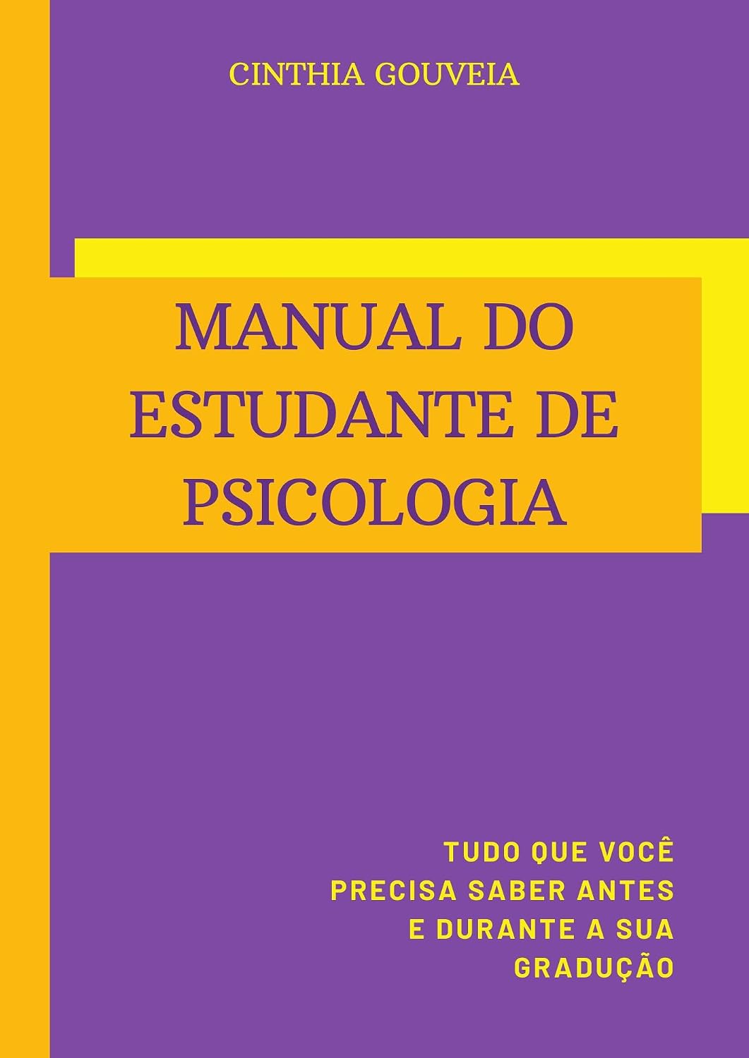 Manual do Estudante de Psicologia: Tudo que você precisa saber antes e durante a sua graduação baixar livro de graça