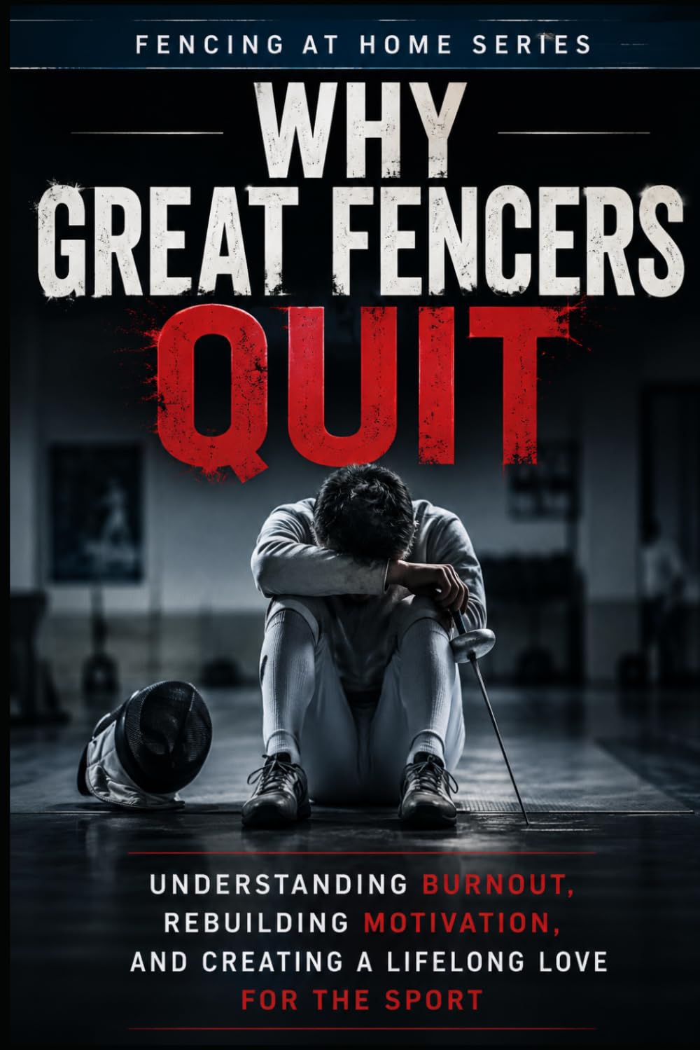 ler totalmente Why Great Fencers Quit: Understanding Burnout, Rebuilding Motivation, and Creating a Lifelong Love for the Sport: 47