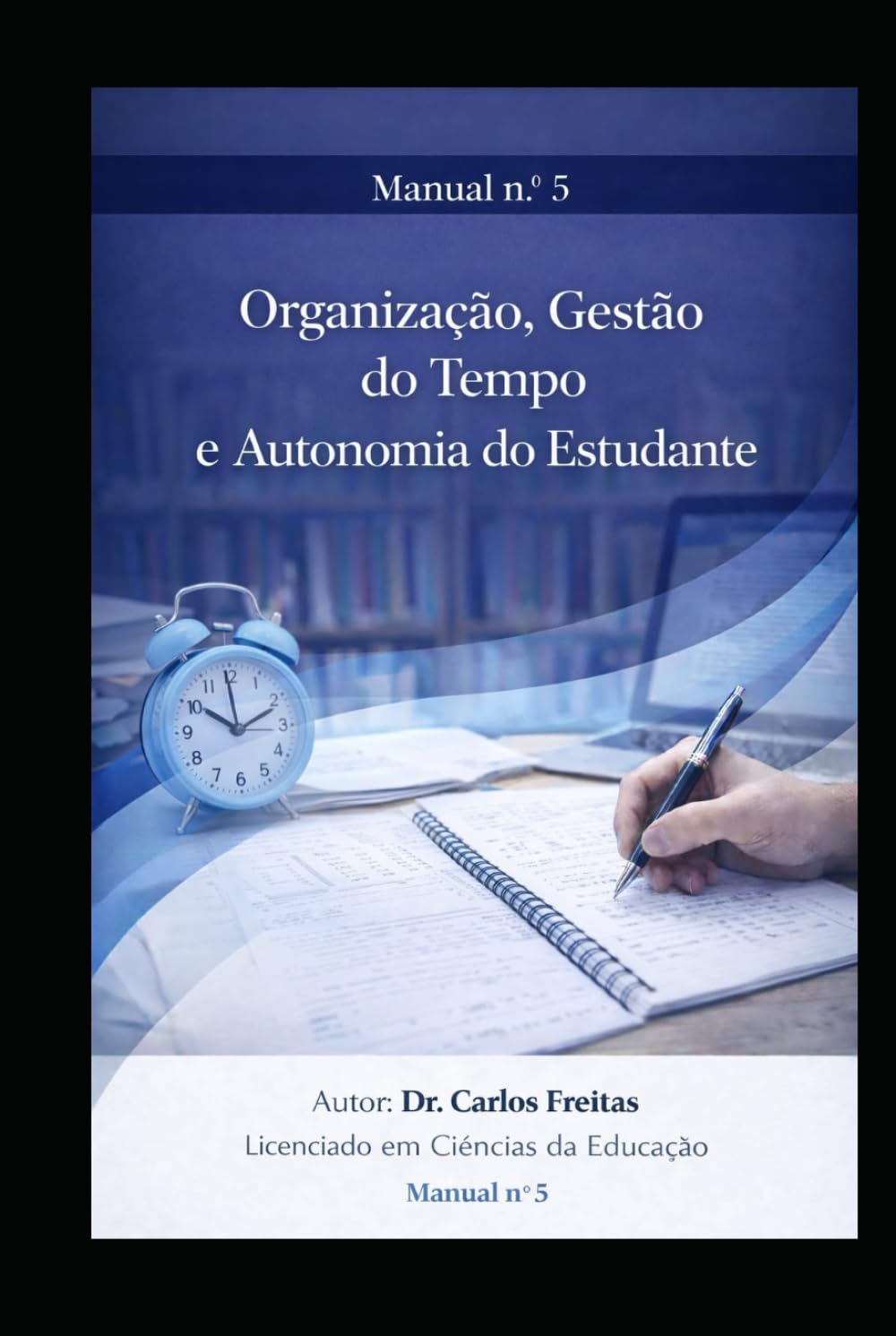 ler totalmente Organização, Gestão do Tempo e Autonomia do Estudante - Manual nº 5 (Portuguese Edition)