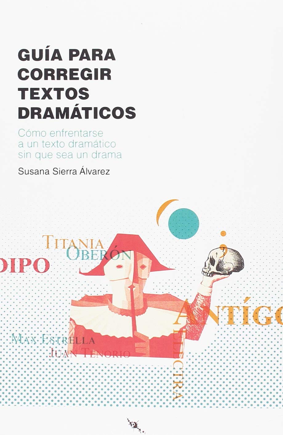 capítulo por capítulo baixar Guía para corregir textos dramáticos: Cómo enfrentarse a un texto dramático sin que sea un drama: 5
