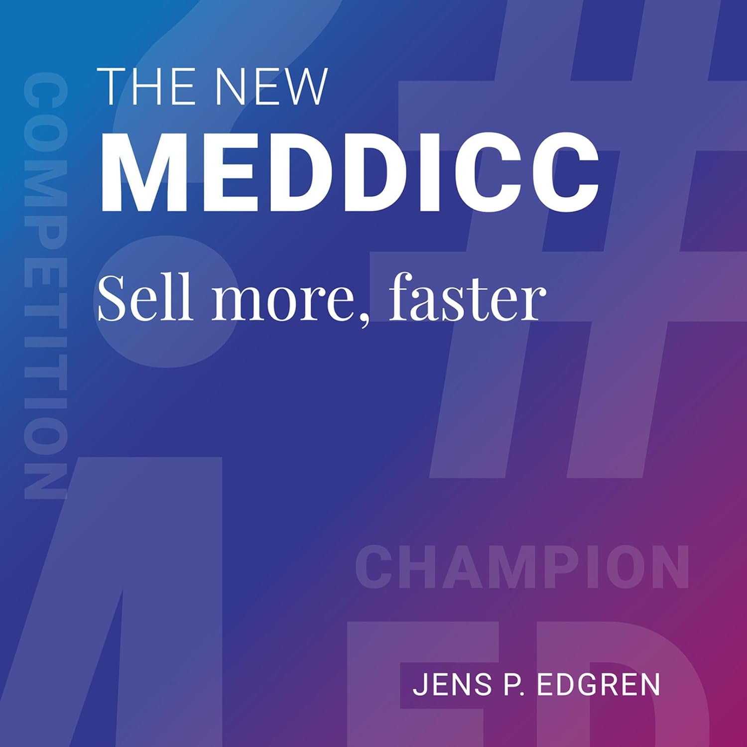 ler totalmente The New MEDDICC: Sell More, Faster