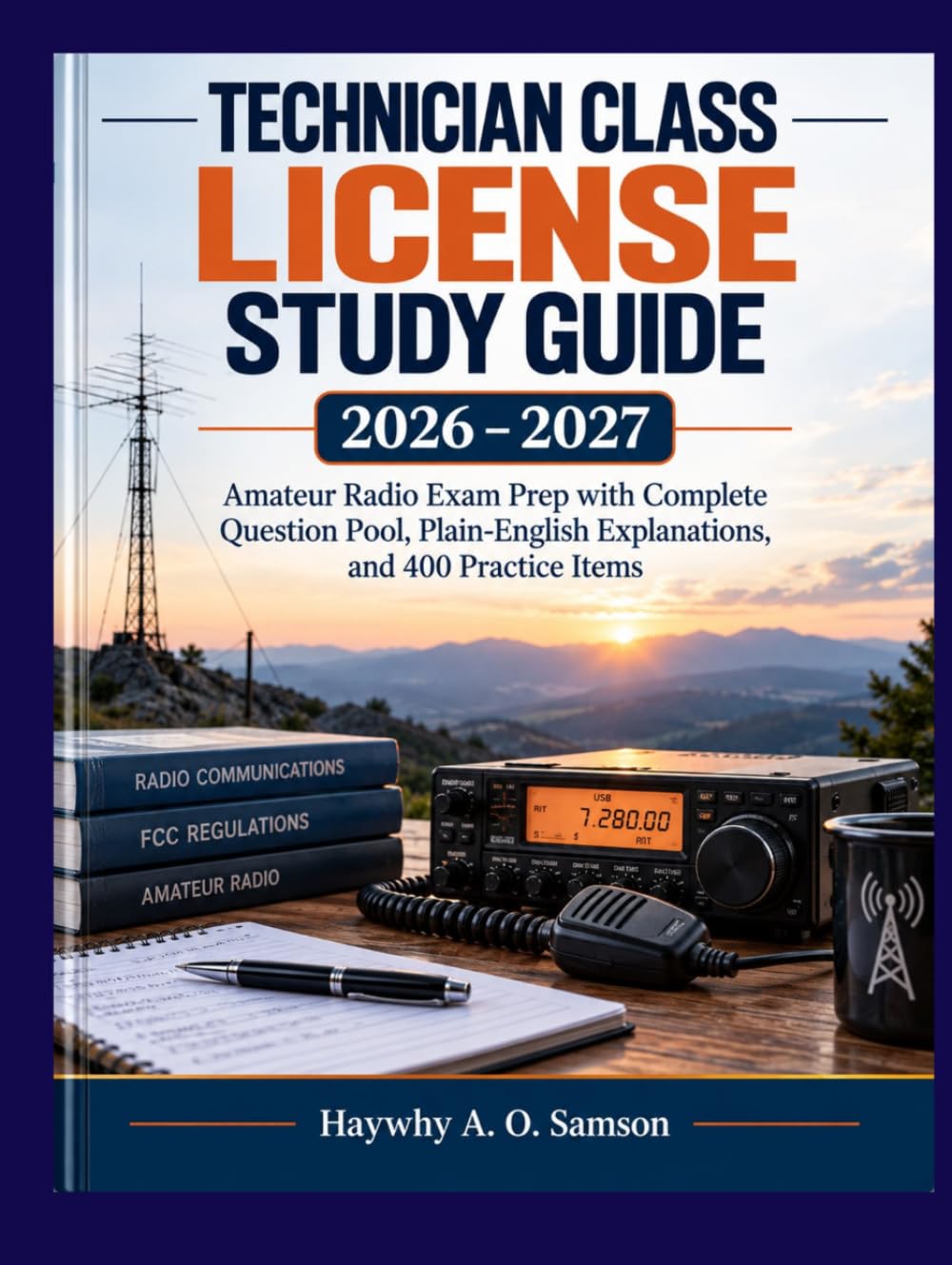 Technician Class License Study Guide 2026–2027: Amateur Radio Exam Prep with Complete Question Pool, Plain-English Explanations, and 400 Practice Items baixar livro de graça