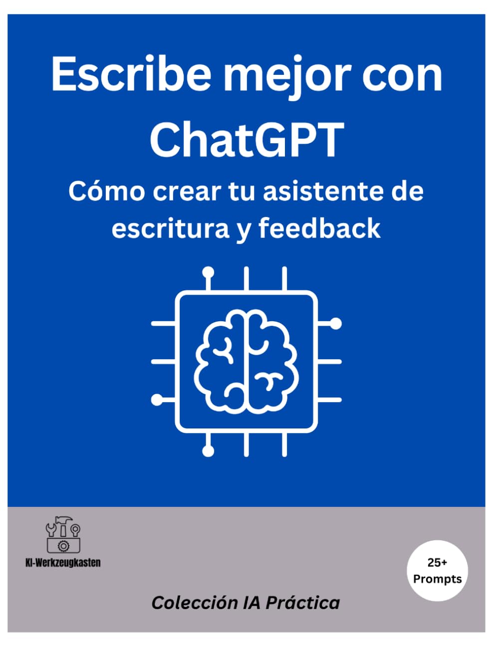 Escribe mejor con ChatGPT: Cómo crear tu asistente de escritura y feedback (Spanish Edition) baixar o livro de graça