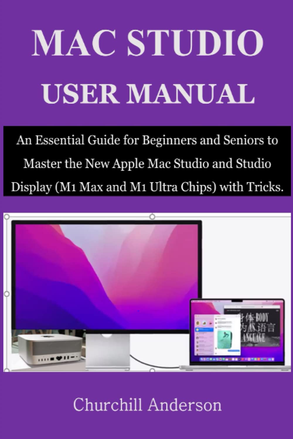 capítulo por capítulo baixar Mac studio User Manual: An Essential Guide for Beginners and Seniors to Master the New Apple Mac Studio and Studio Display (M1 Max and M1 Ultra Chips) with Tricks.